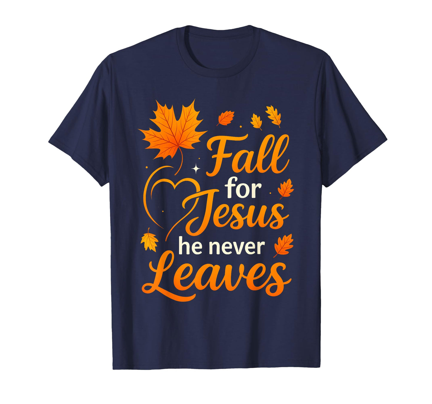 Christian Fall for Jesus He Never Leaves Faith Cross Pumpkin T-Shirt