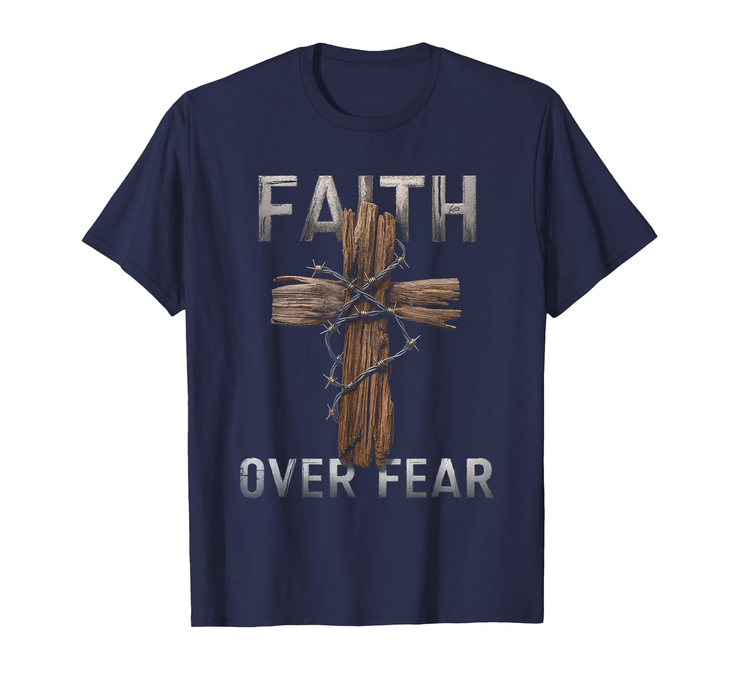 Faith Over Fear Christian Cross God Jesus Faith Religion T-Shirt