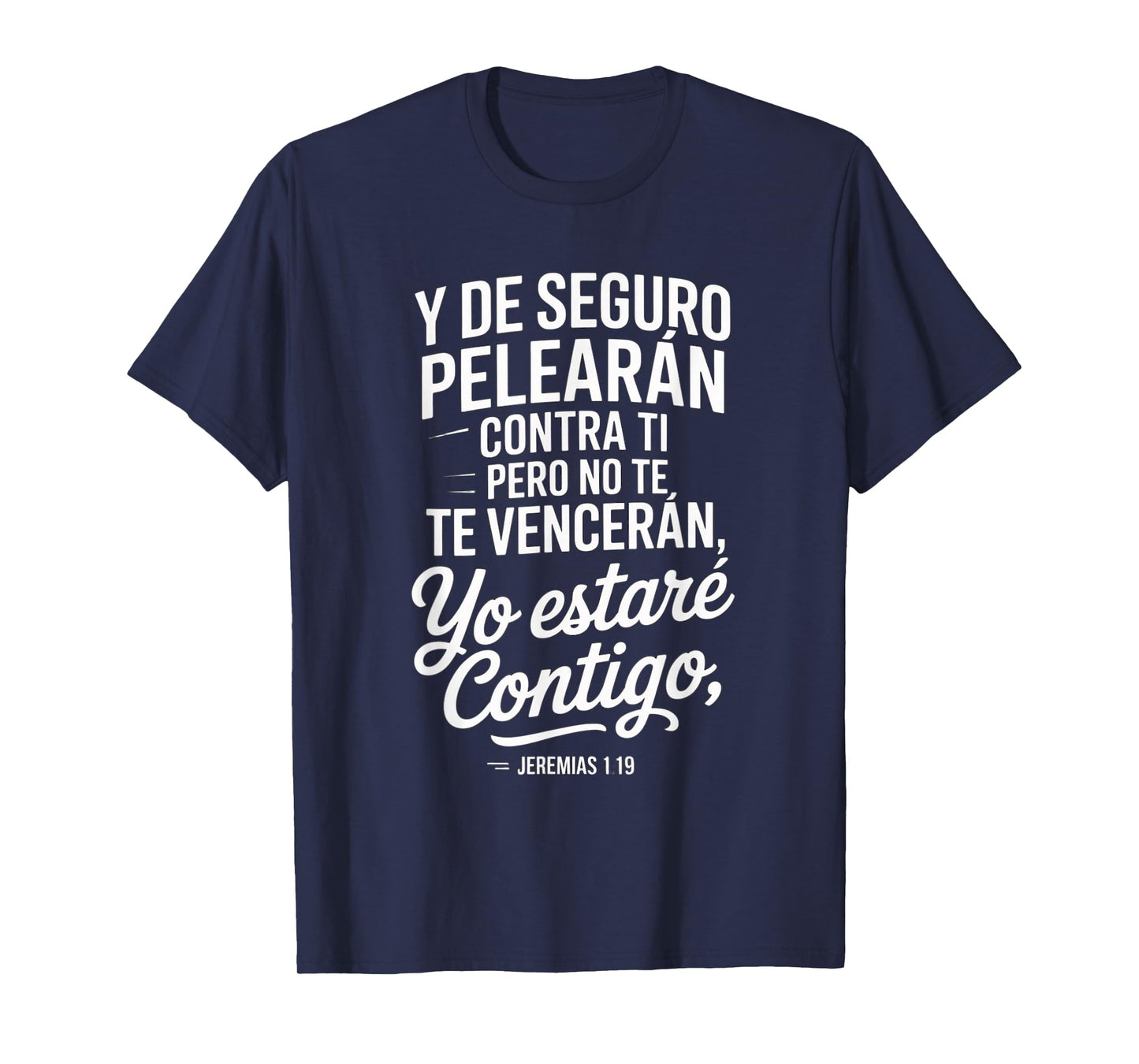 Jeremiah 1:19 – “Yo Estaré Contigo No Te Vencerán” T-Shirt