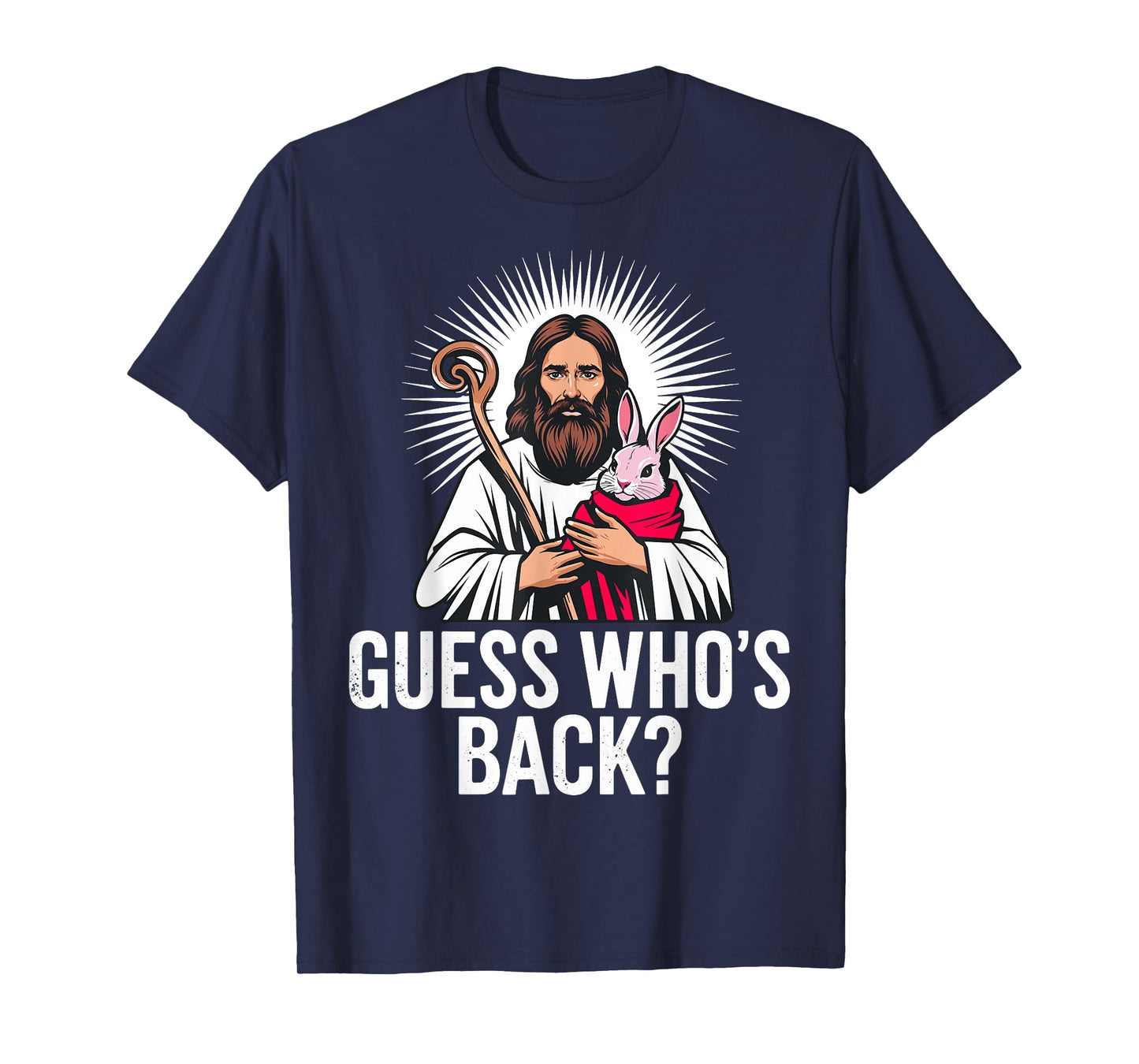 Guess whos back funny christian easter jesus T-Shirt