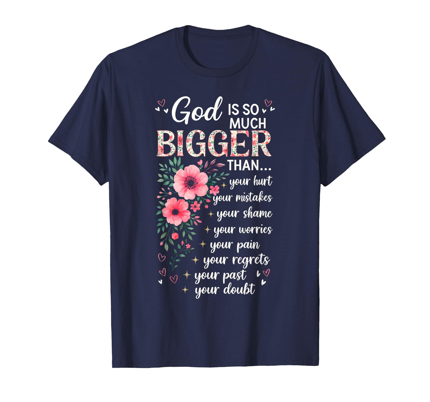 God So Much Bigger Than Your Doubt Christian Faith Floral T-Shirt