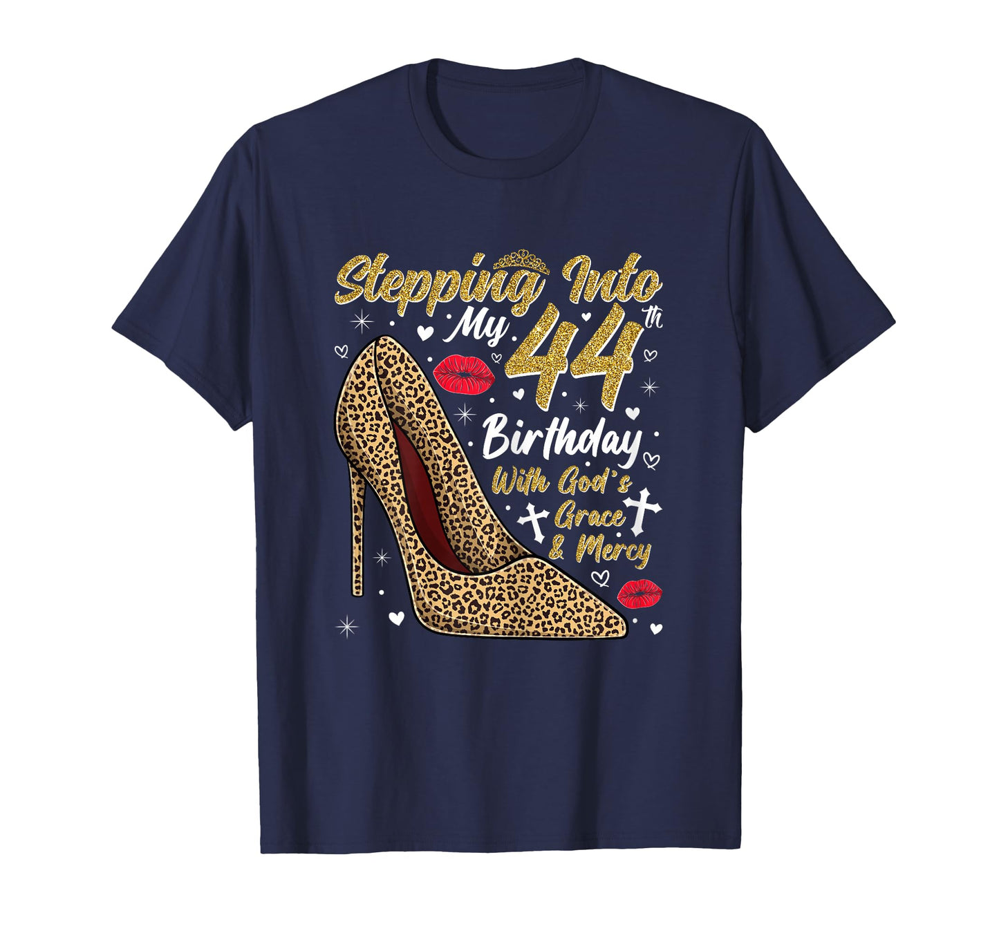 Stepping Into My 44th Birthday with God's Grace and Mercy T-Shirt