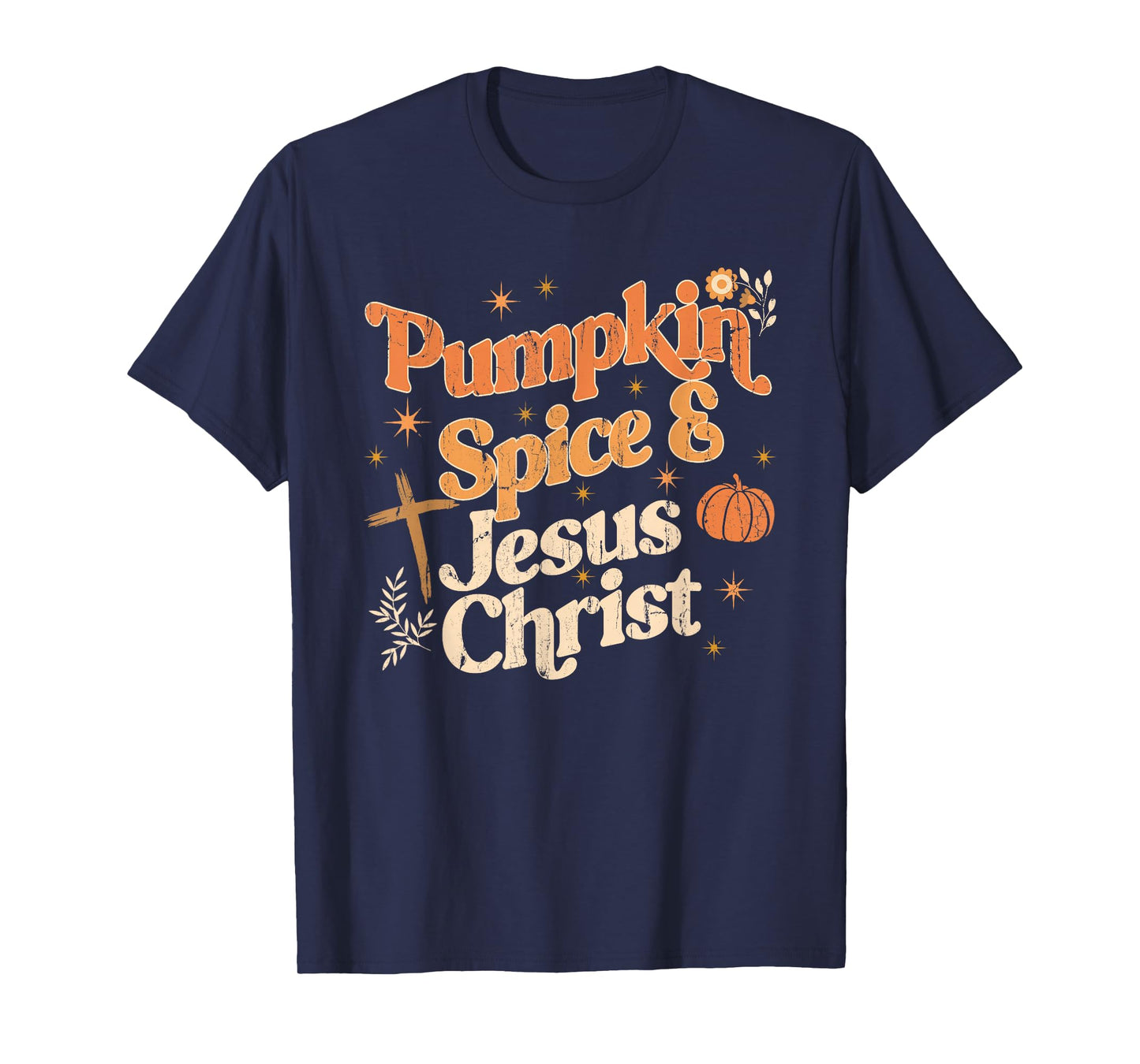 Pumpkin Spice and Jesus Christ, Religious Christian Fall T-Shirt