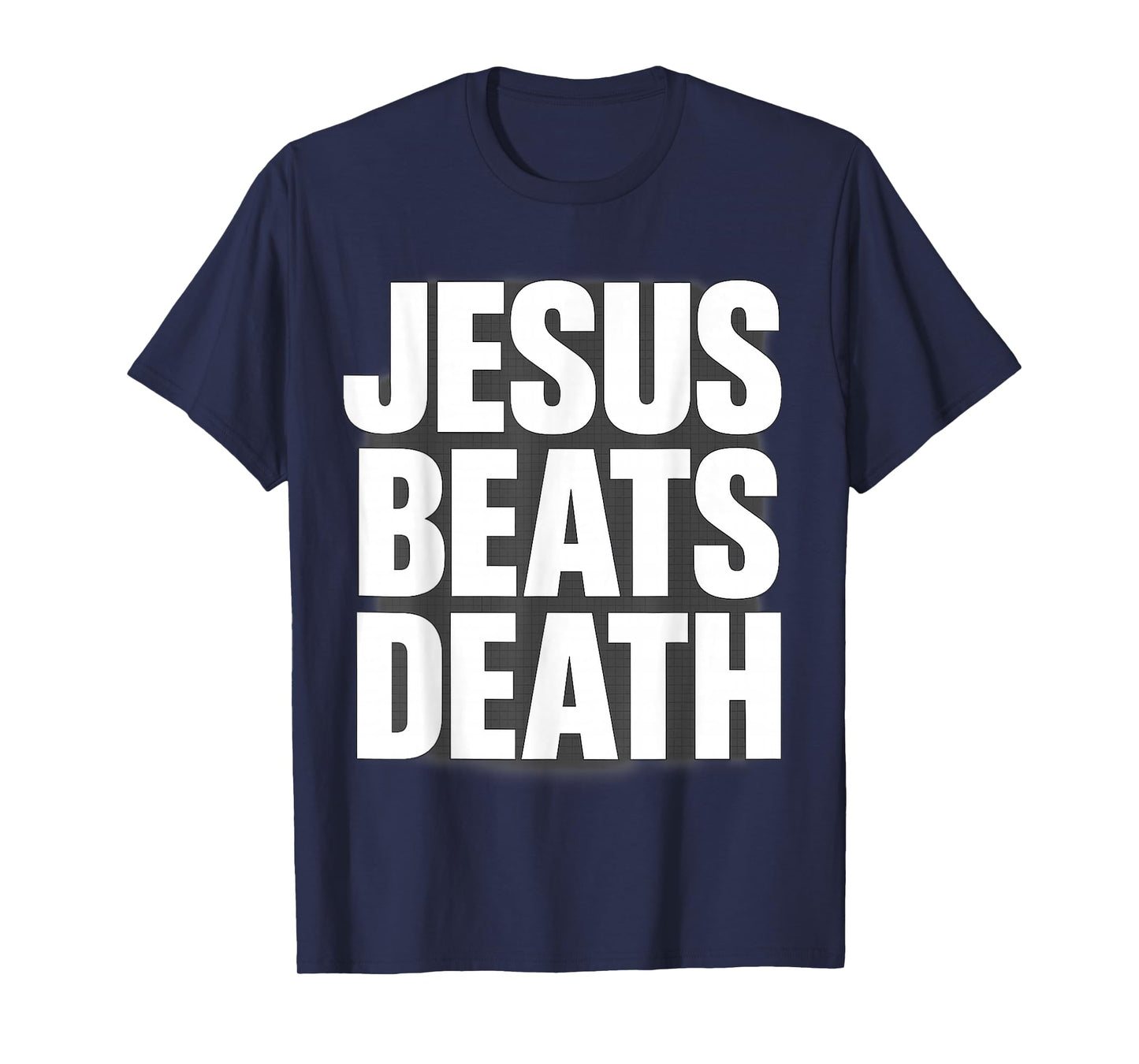 Jesus Beats Death Bold Faith Message T-Shirt
