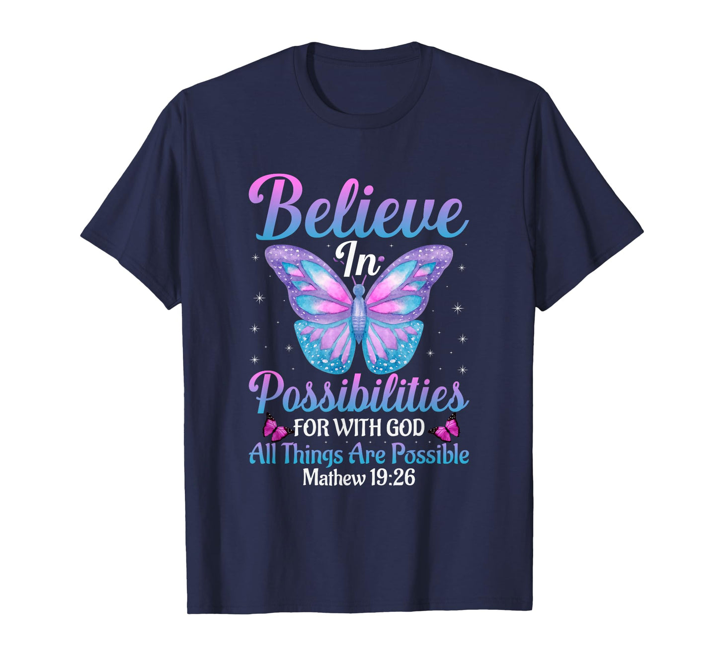 With God All Things Are Possible Butterfly Lover Bible Verse T-Shirt