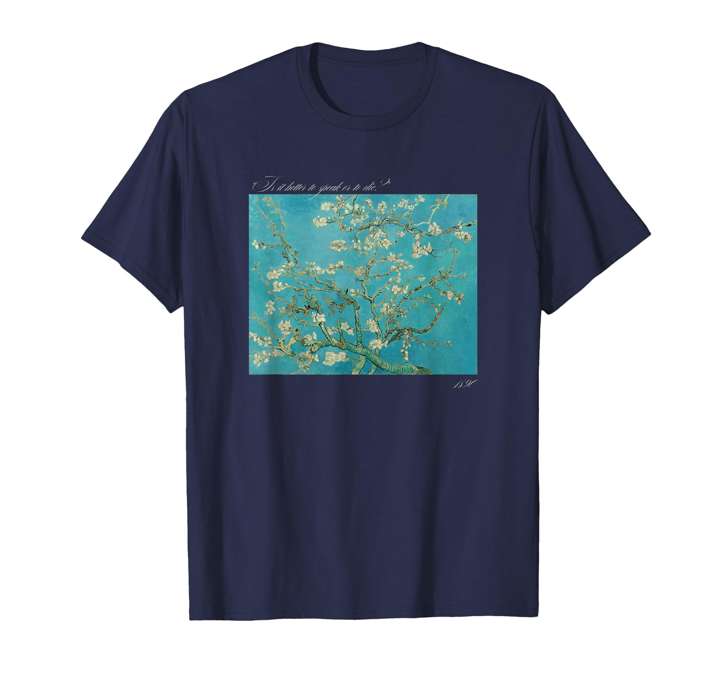 Philosophy "Is It Better to Speak or to Die?" & Van Gogh art T-Shirt