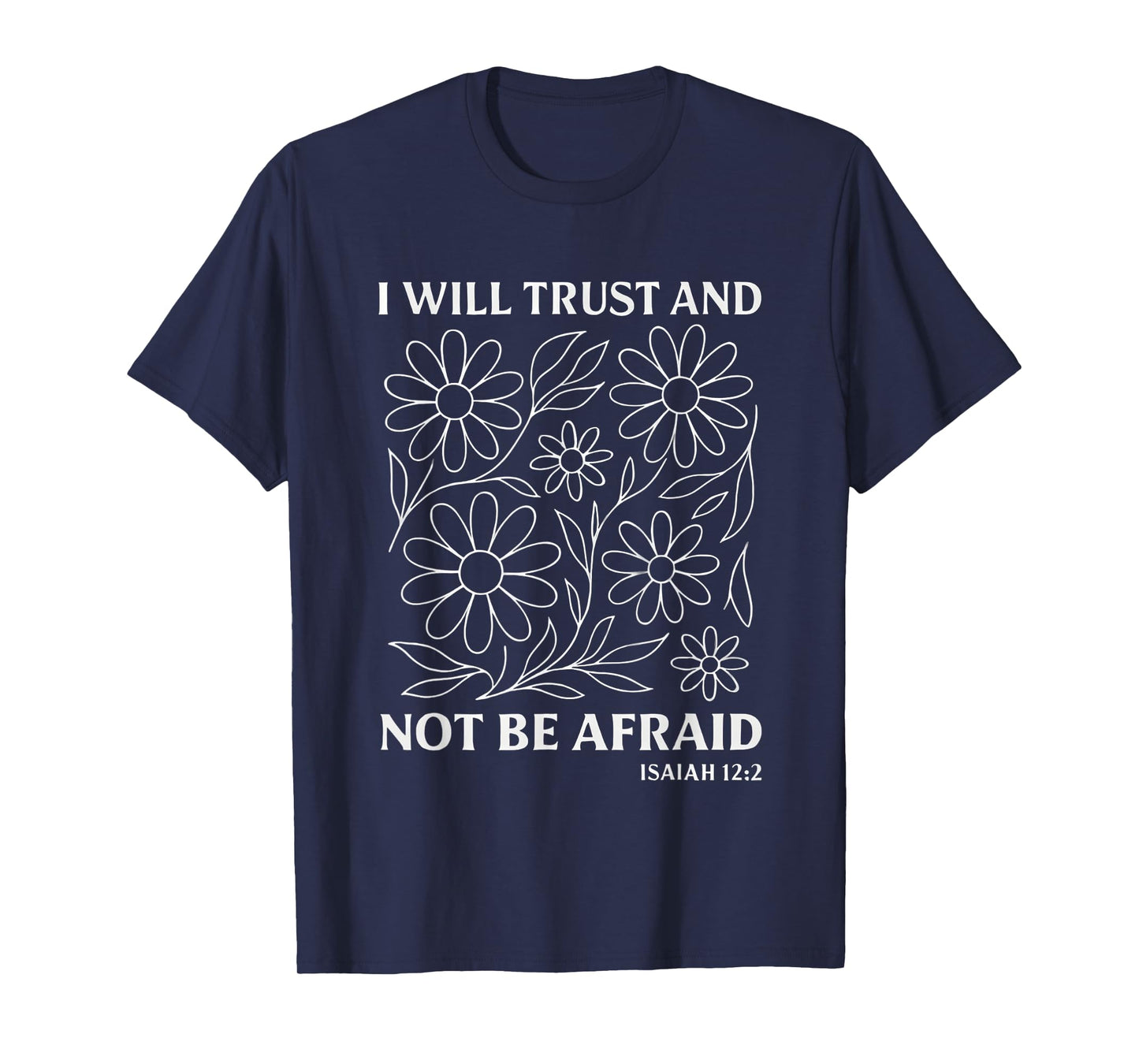 I Will Trust And Not Be Afraid Boho Floral Line Art T-Shirt
