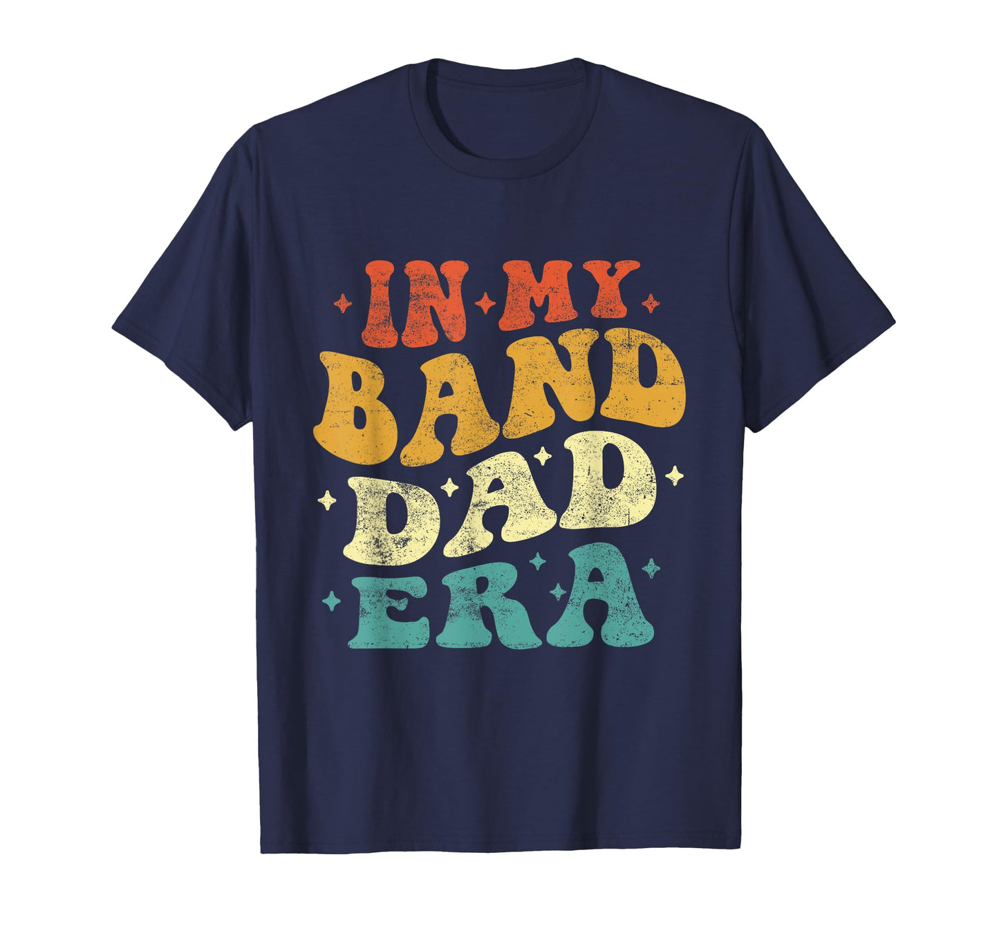 In My Band Dad Era Funny Band Dad Vintage Fathers Day T-Shirt