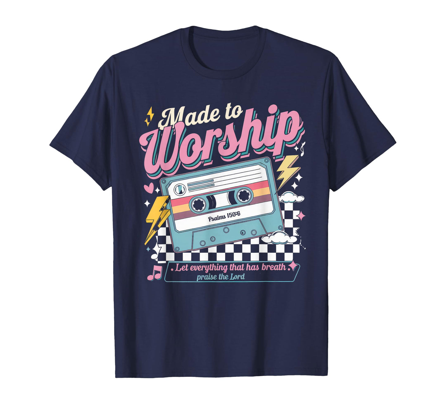 Worship Tshirt Christian Music Retro Cassette Psalms 150:6 T-Shirt