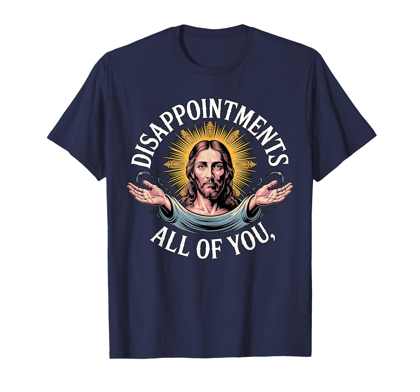 Jesus Disappointed in All of You Meme T-Shirt