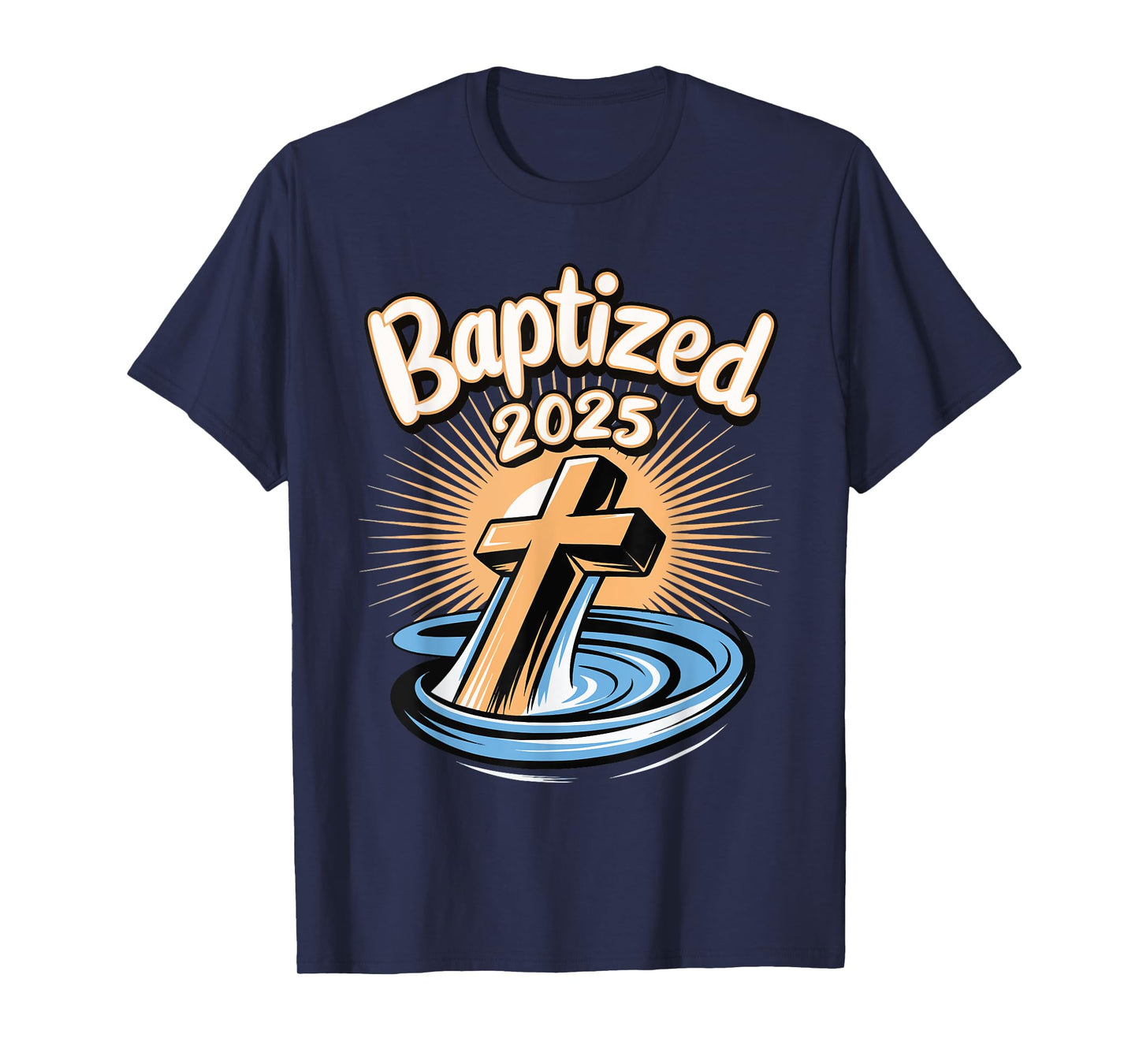 Baptized 2025 T-Shirt