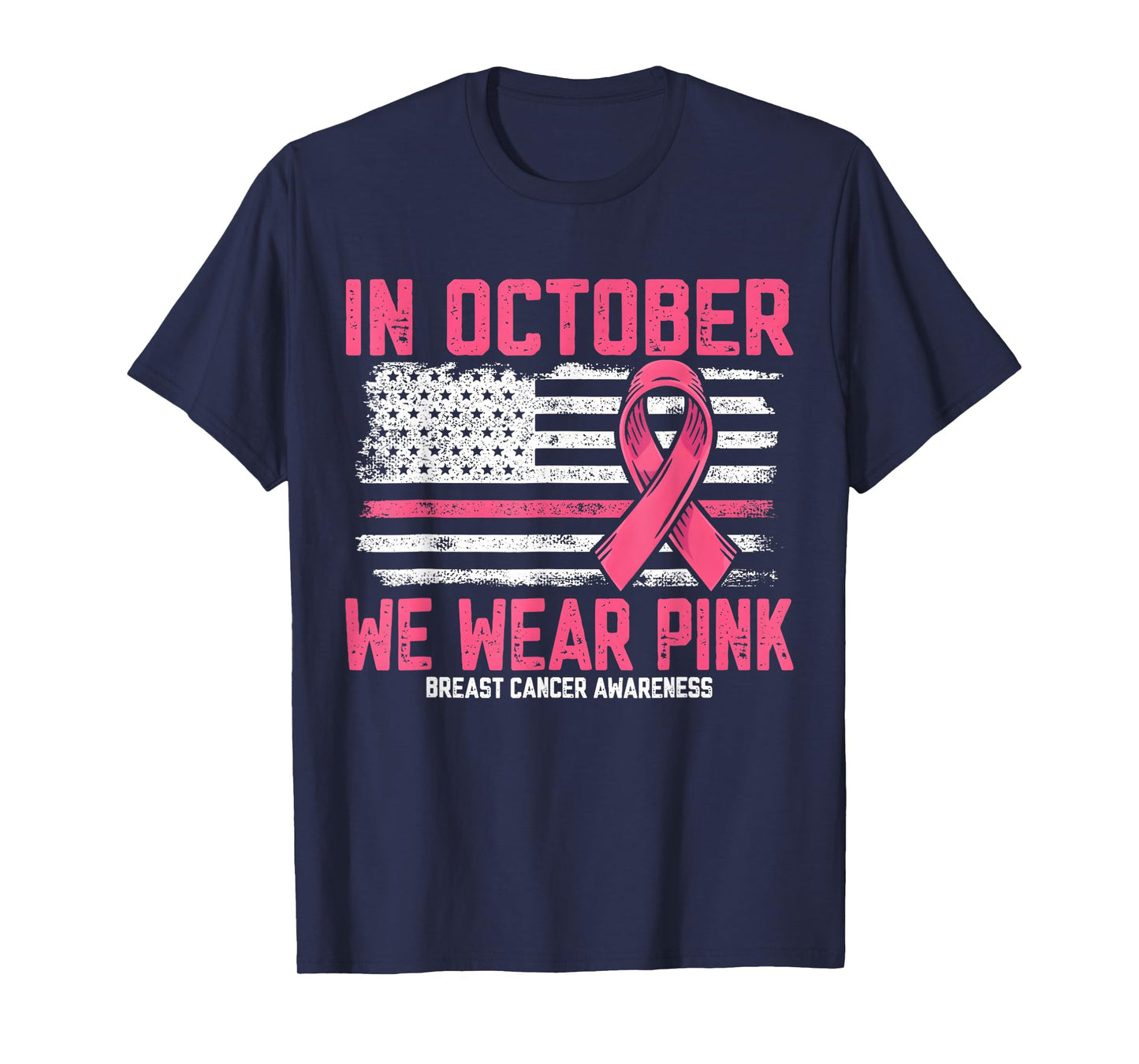 in October We Wear Pink US Flag Breast Cancer Awareness T-Shirt