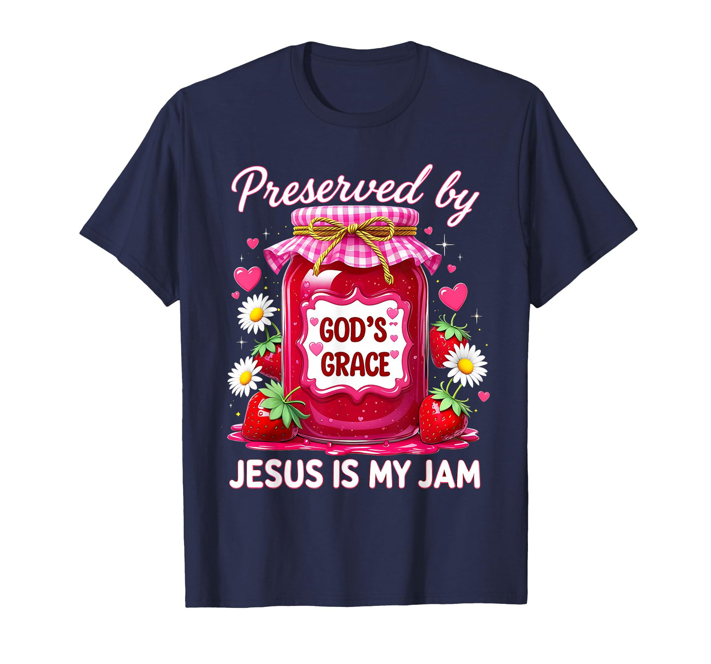 Jesus My Jam Strawberry Coquette Pink Preserved God’s Grace T-Shirt