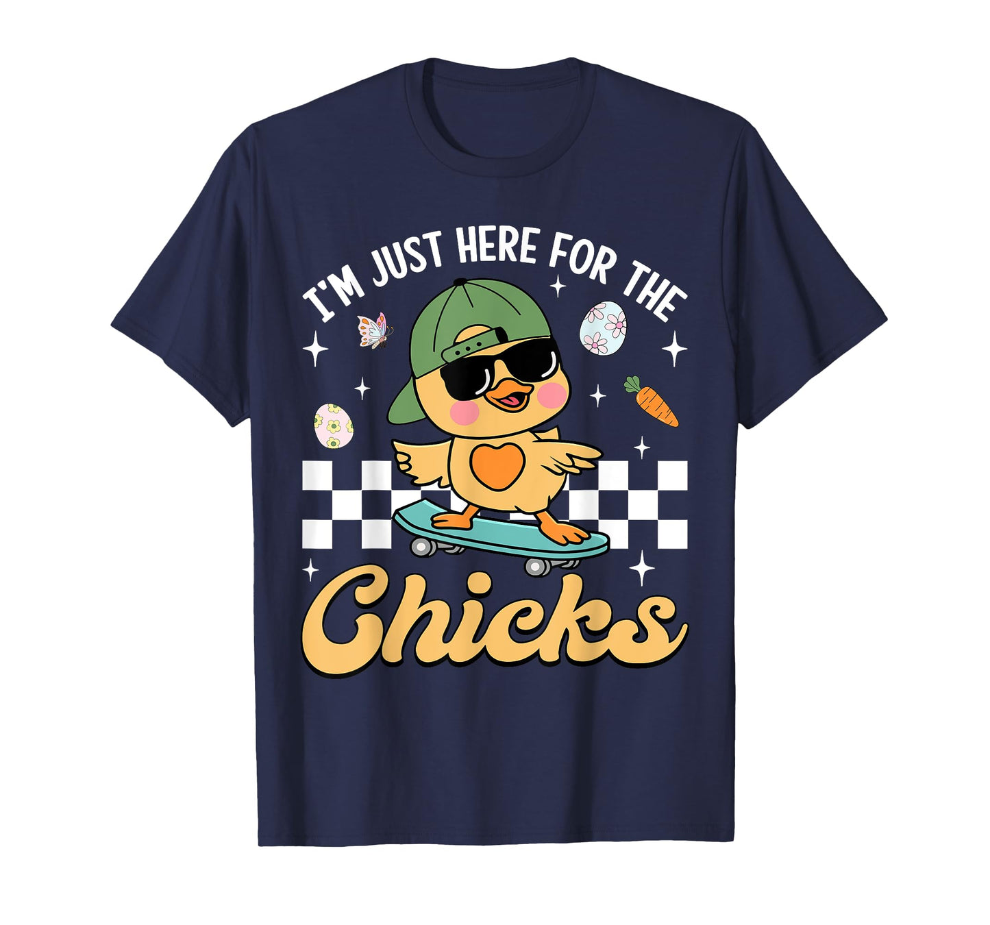 I'm Just Here For The Chicks Cute Easter Boys Kids Toddlers T-Shirt