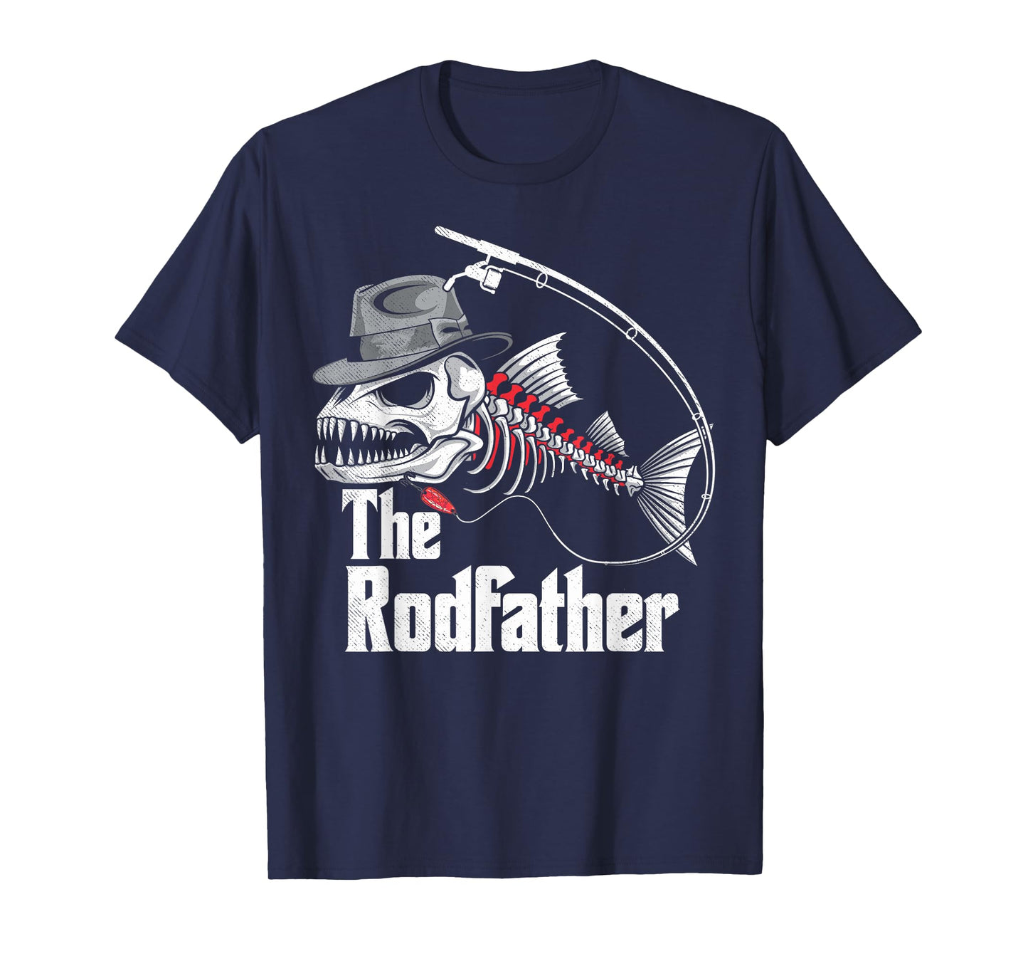 The Rodfather Fishing Dad Fish Skeleton Fisher Daddy Angler T-Shirt