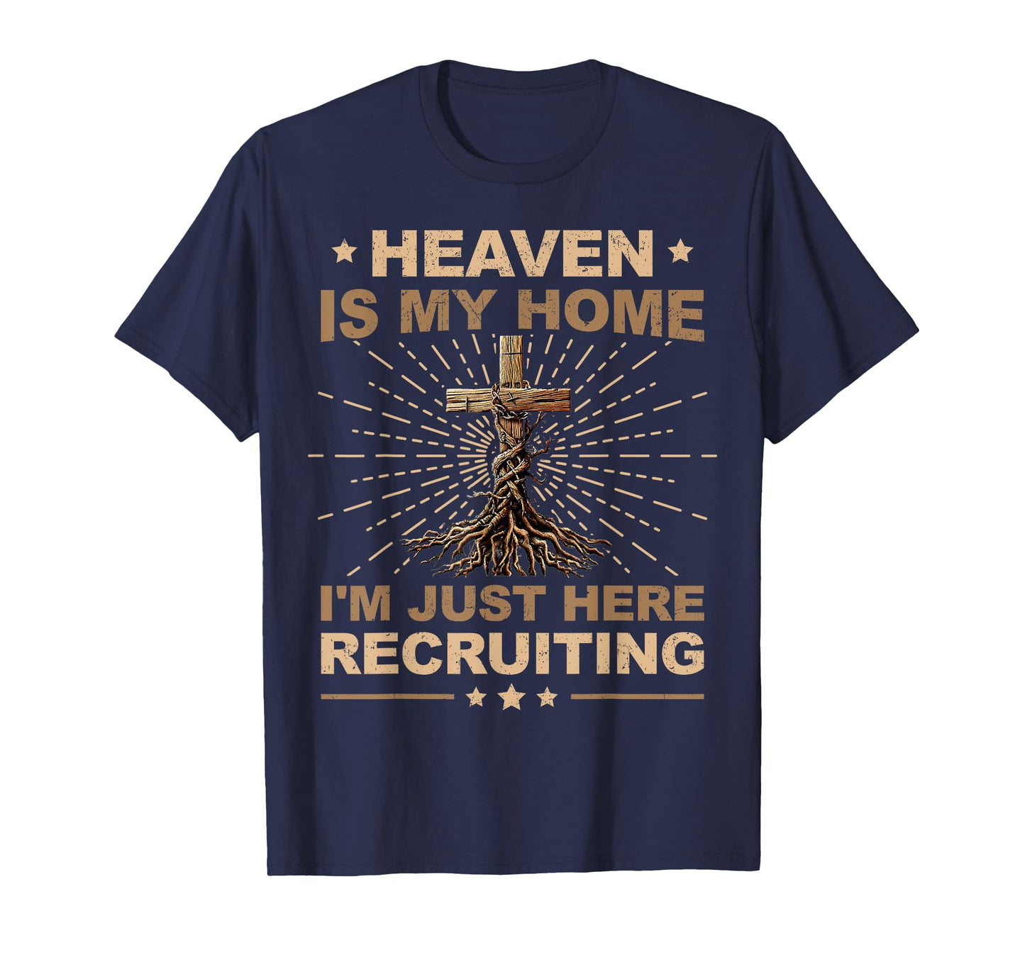 Heaven Is My Home Just Here Recruiting Christian Mens Womens T-Shirt