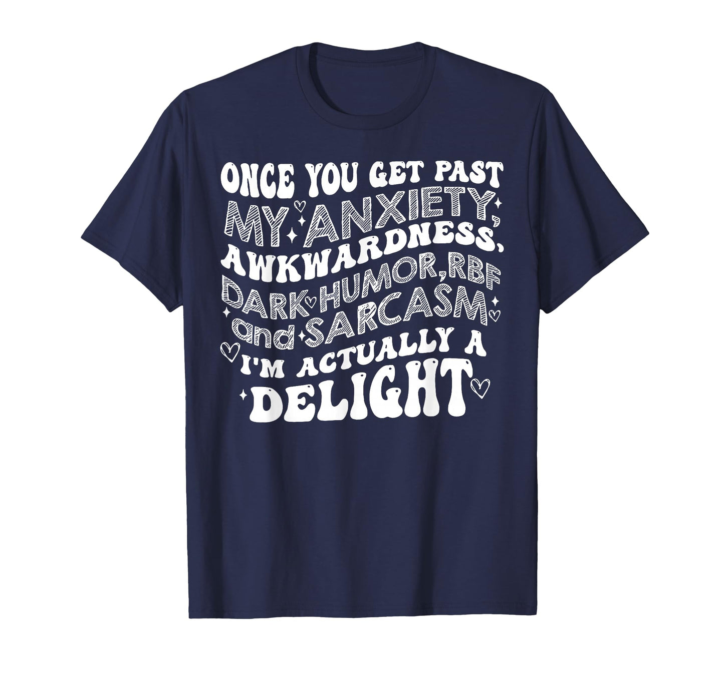 Once You Get Past My Anxiety Awkwardness Dark Humor RBF T-Shirt