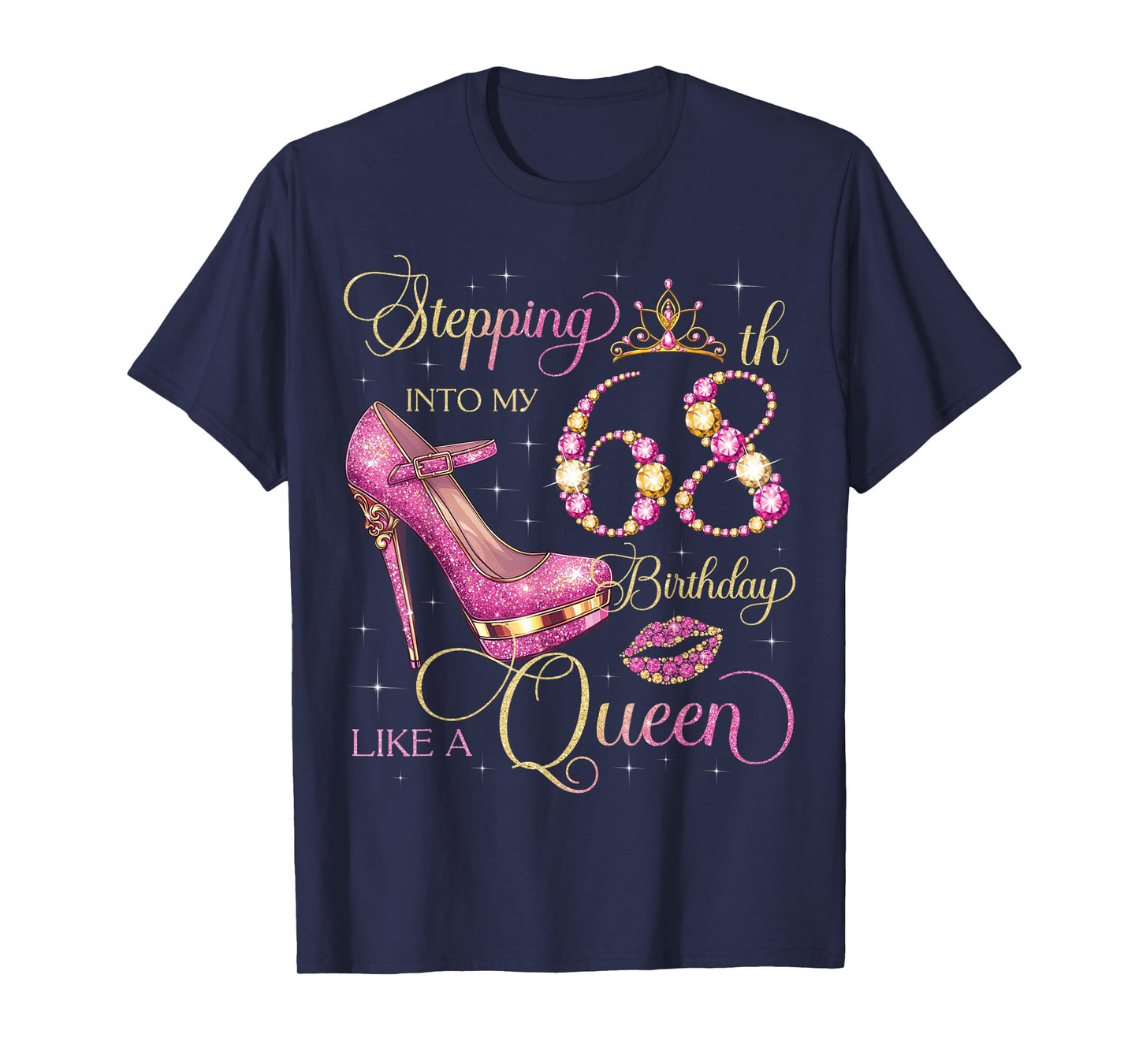 Stepping Into My 68th Birthday Like Queen 68 Years Old Woman T-Shirt