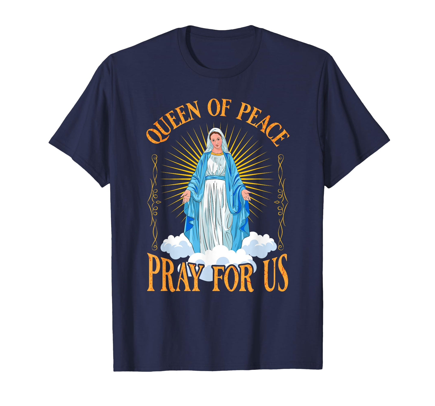 Virgin Mary, queen of peace pray for us T-Shirt