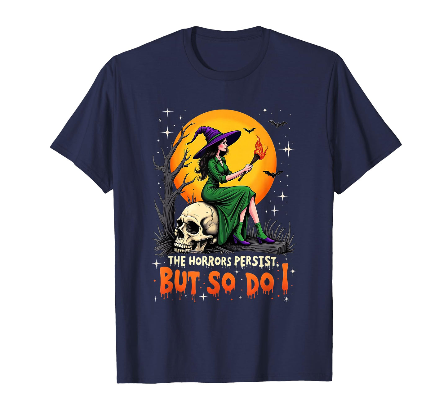 Funny The Horrors Halloween Yet So Do I Witch T-Shirt