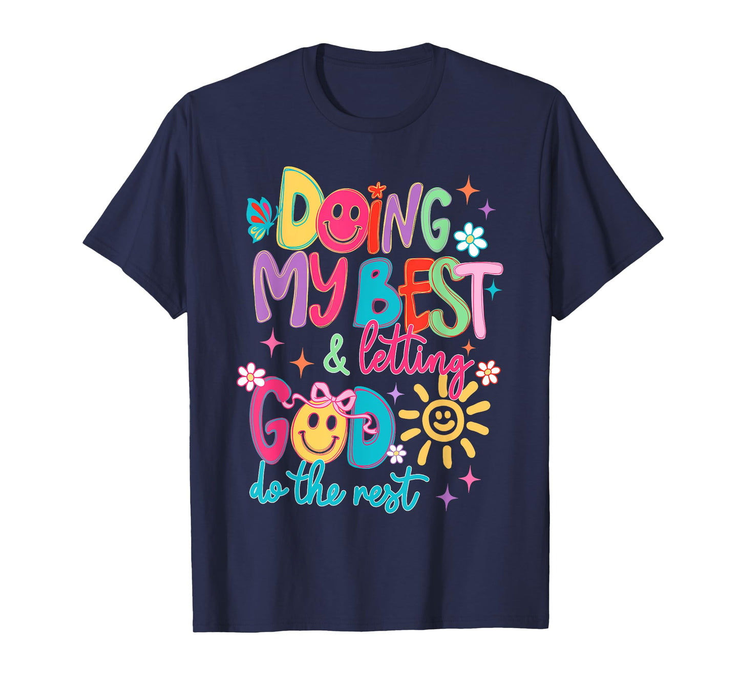 Doing My Best And Letting God Do The Rest Christian Faith T-Shirt