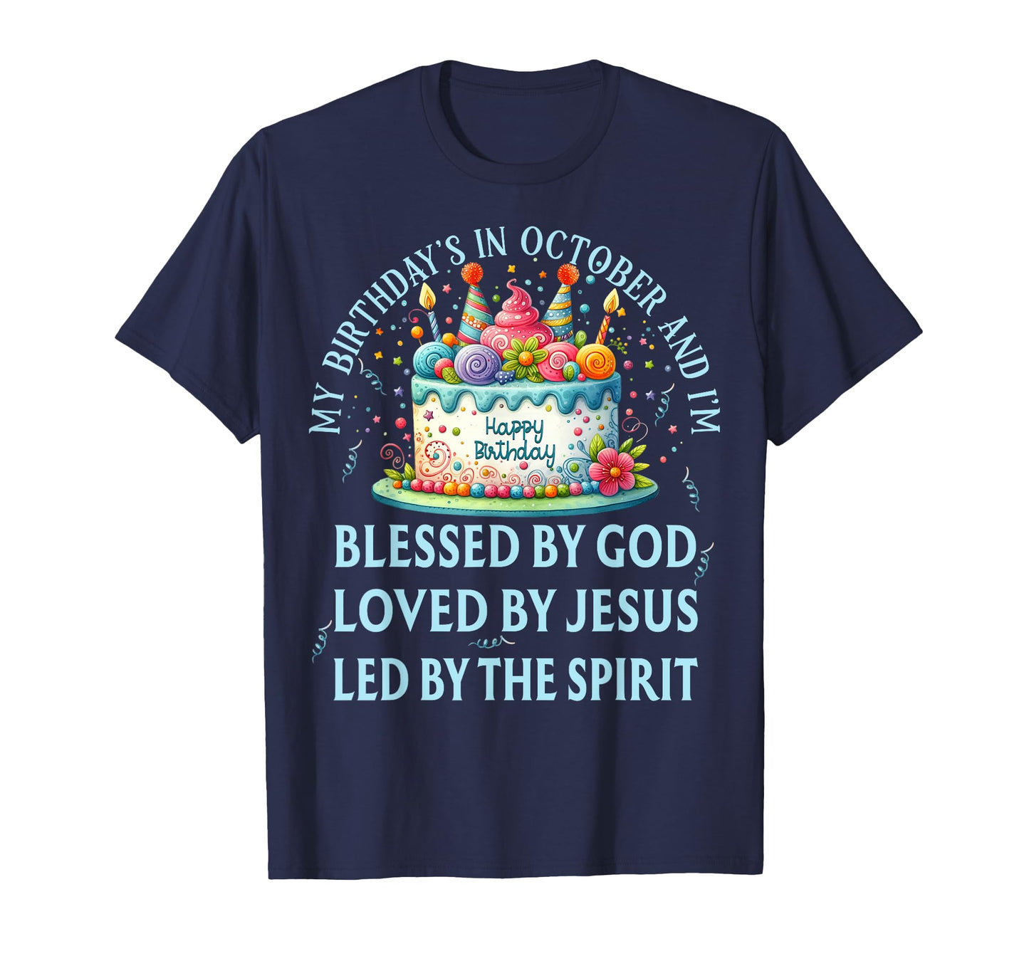 Blessed By God October Happy Birthday Cake T-Shirt
