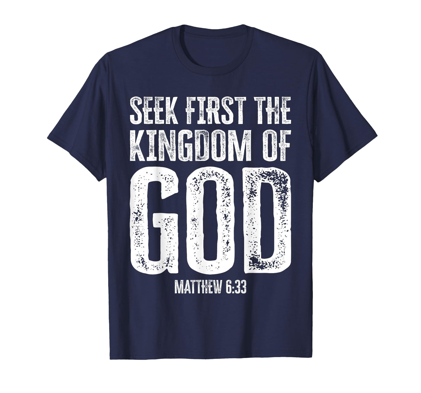 Bible Verse Seek First The Kingdom of GOD Christian T-Shirt