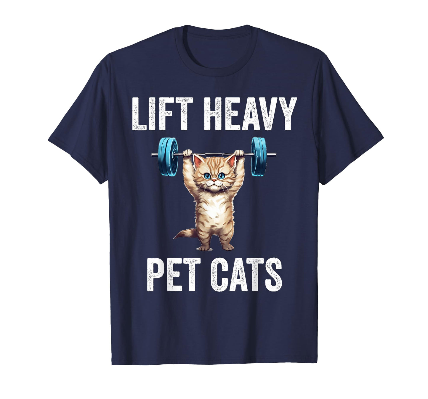 Lift Heavy Pet Cats Funny Gym Workout Weight Lifter T-Shirt