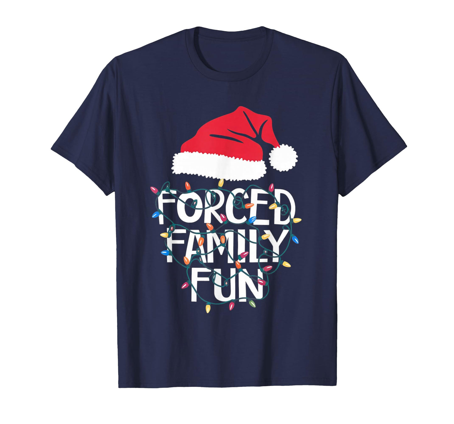 Forced Family Fun Sarcastic Christmas Funny Men Women Kids T-Shirt
