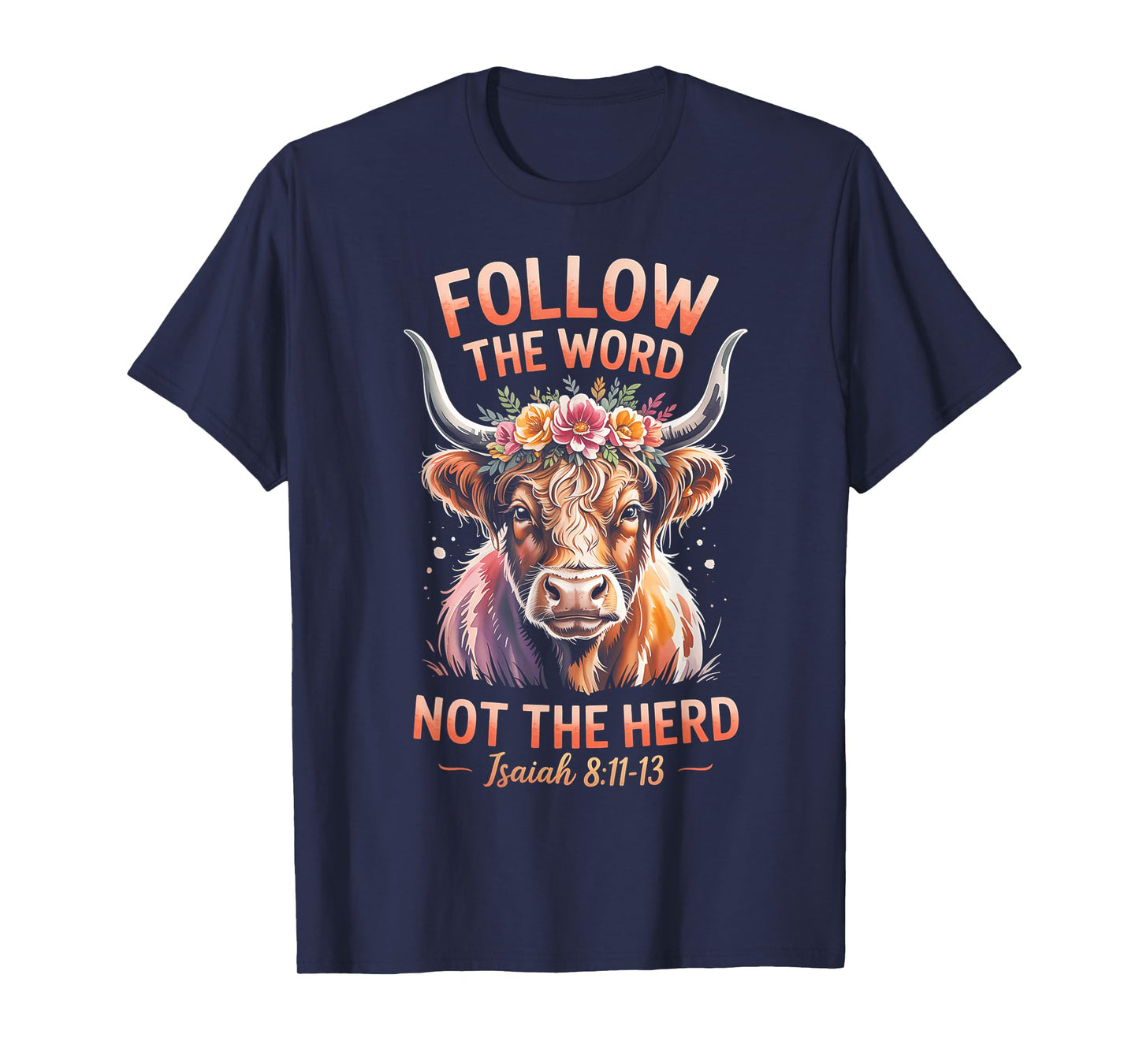 Follow The Word Not The Herd Christian Western Highland Cow T-Shirt
