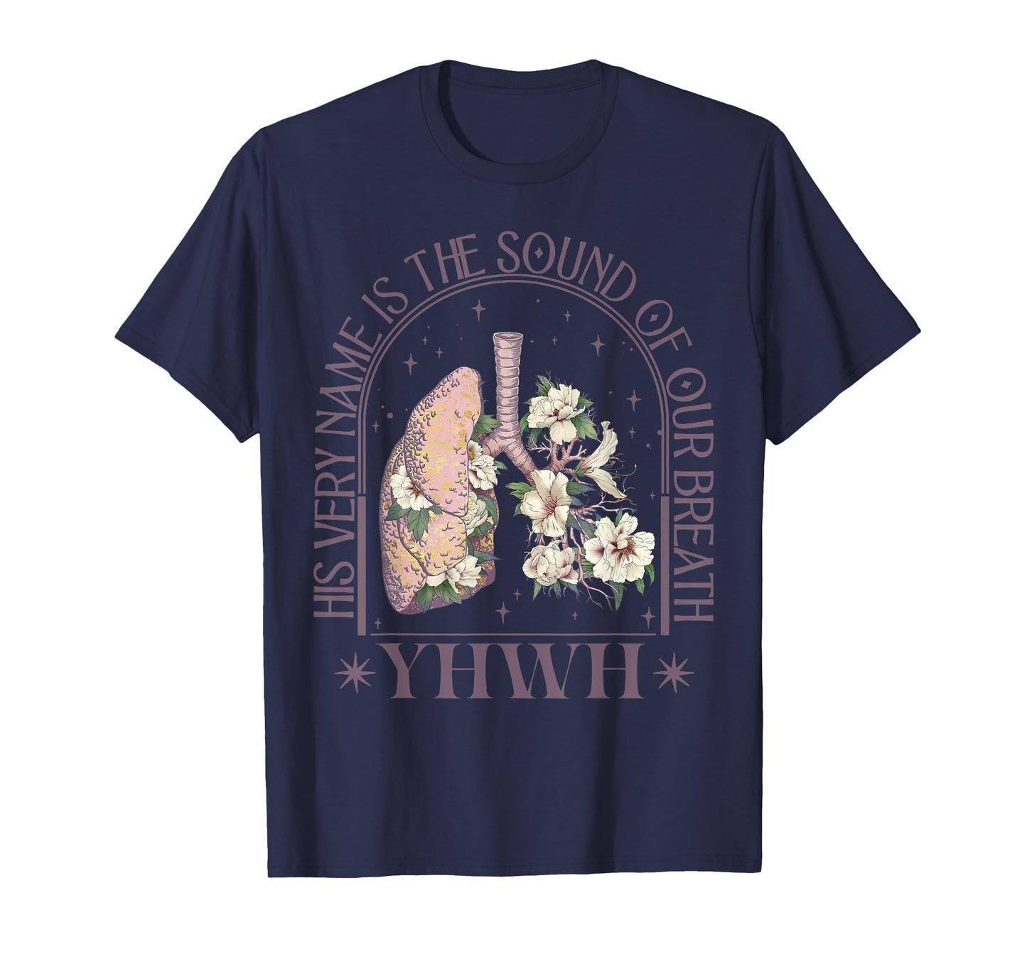 Christian Religious Our Very Breath Speaks His Name YHWH T-Shirt