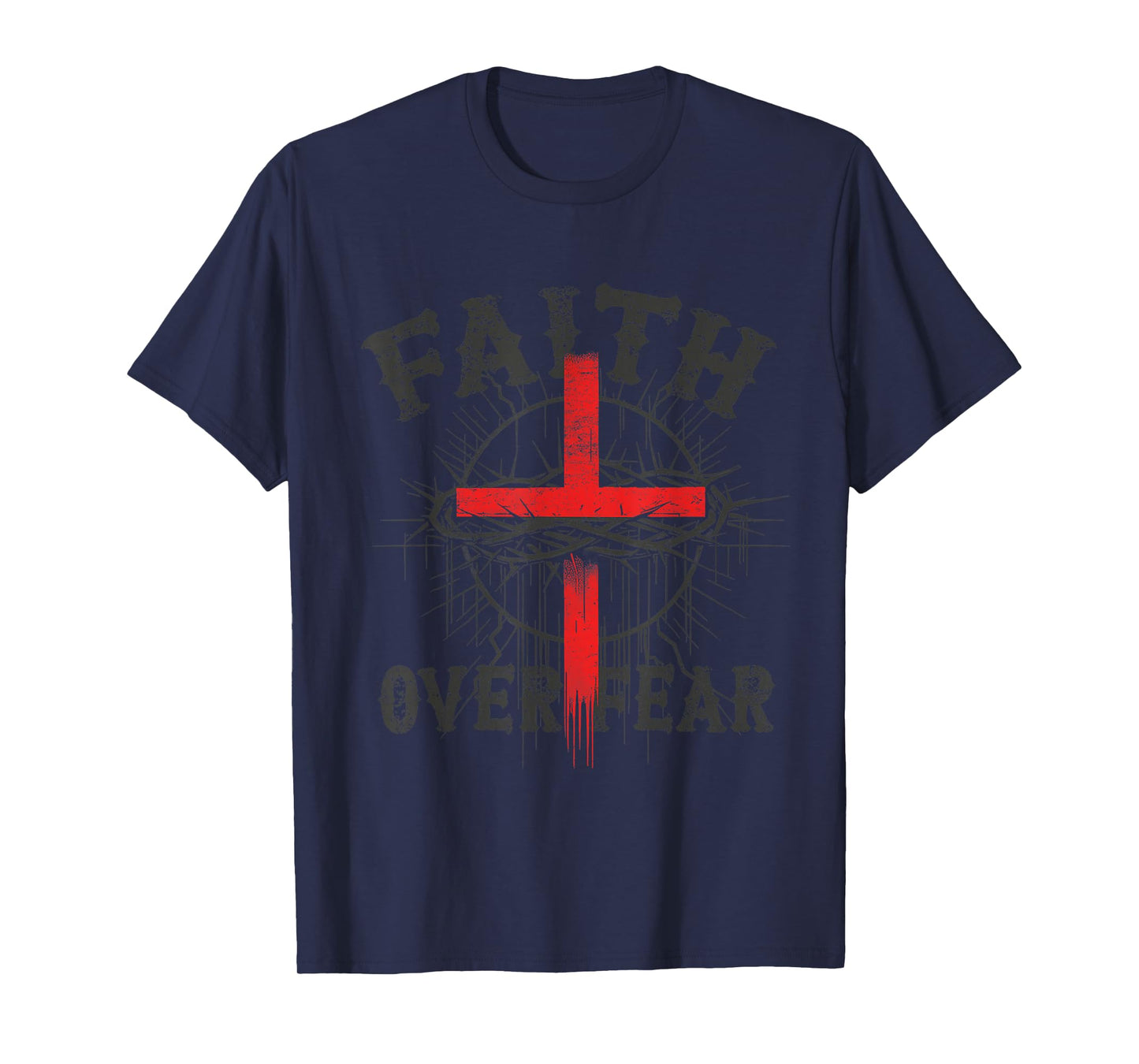 Faith Over Fear Christian Cross Crown of Thorns Design T-Shirt