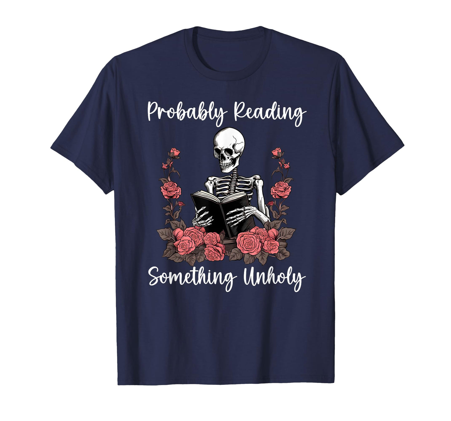 Is That Smutt Books Shirt,Probably Reading Something Unholy T-Shirt