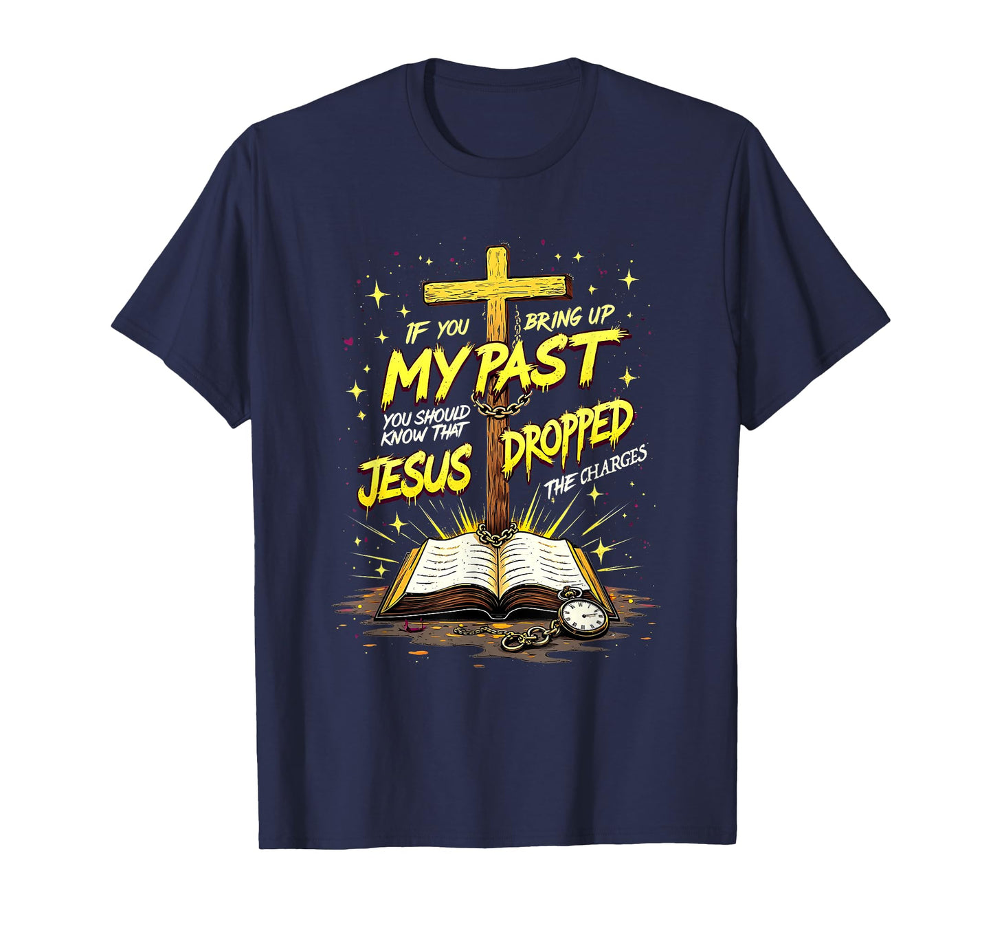 Jesus Dropped the Charges Christian Faith Design Apparel T-Shirt