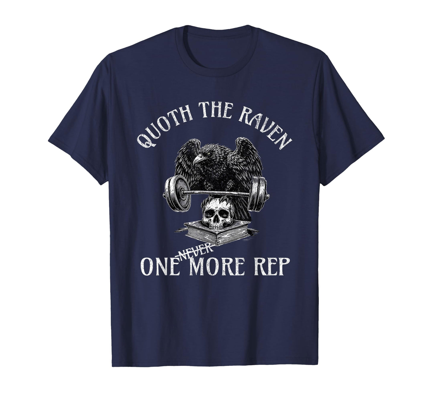 Quoth The Raven One More Rep Funny Gothic Workout Tee T-Shirt