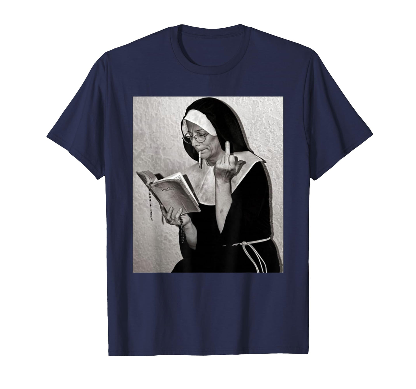 Nun Middle Finger Attitude Novelty Funny Nun Unholy T-Shirt