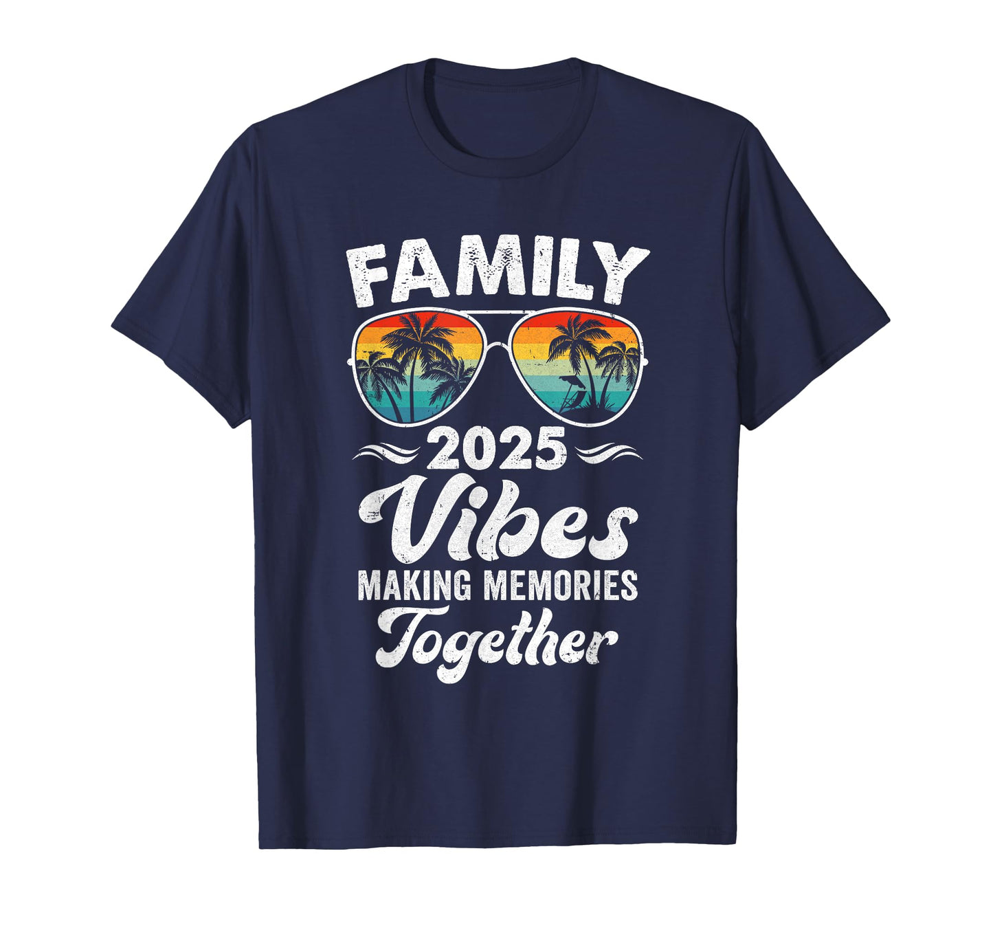 Family 2025 Vibes Family Reunion Vacation Making Memories T-Shirt