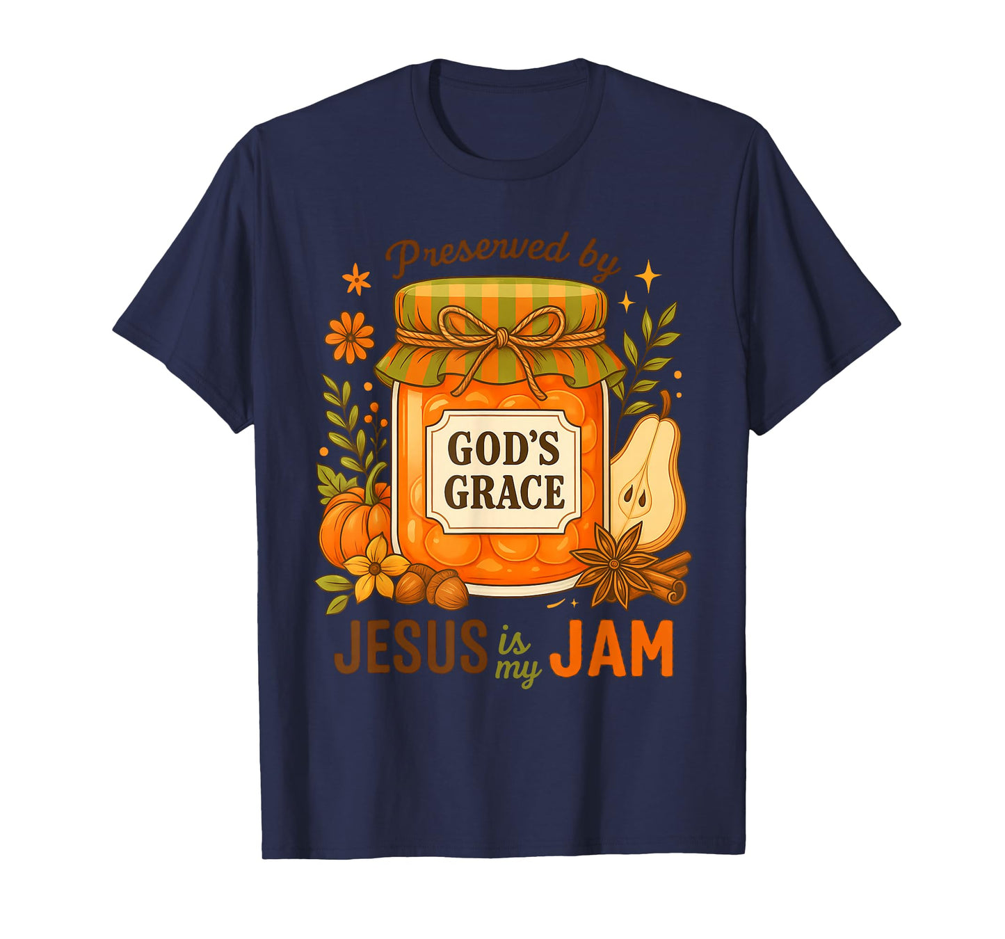 Fall for Jesus, Preserved by God's Grace Jesus is My Jam T-Shirt