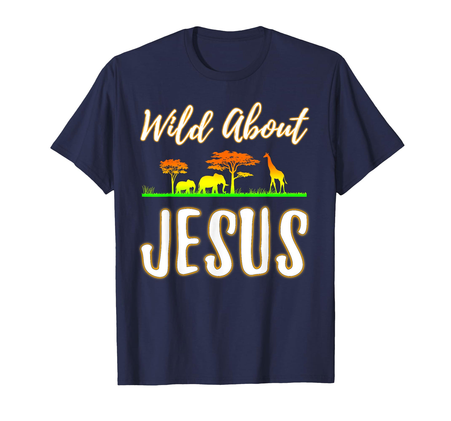 Jesus VBS Men Women Kids Wild About Jesus Christian Faith T-Shirt