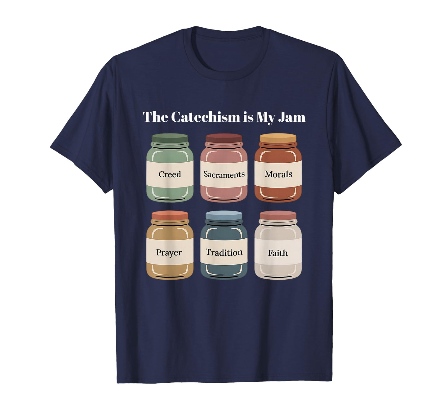The Catechism is My Jam Catholic Teacher Christian Faith T-Shirt