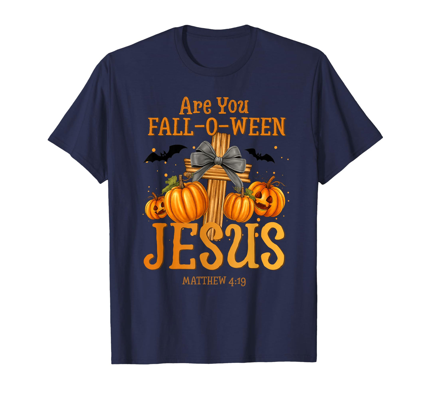 are You Fall-O-Ween Jesus Matthew 4:19 Halloween Christian T-Shirt