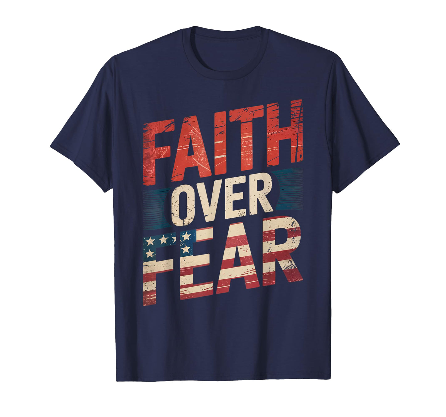 America Pride US Flag Faith Over Fear Prayer T-Shirt