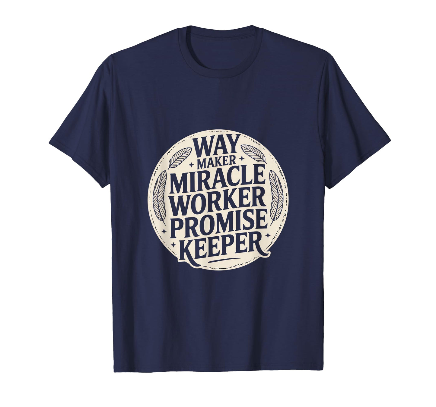Christian Way Maker Miracle Worker Promise Keeper T-Shirt