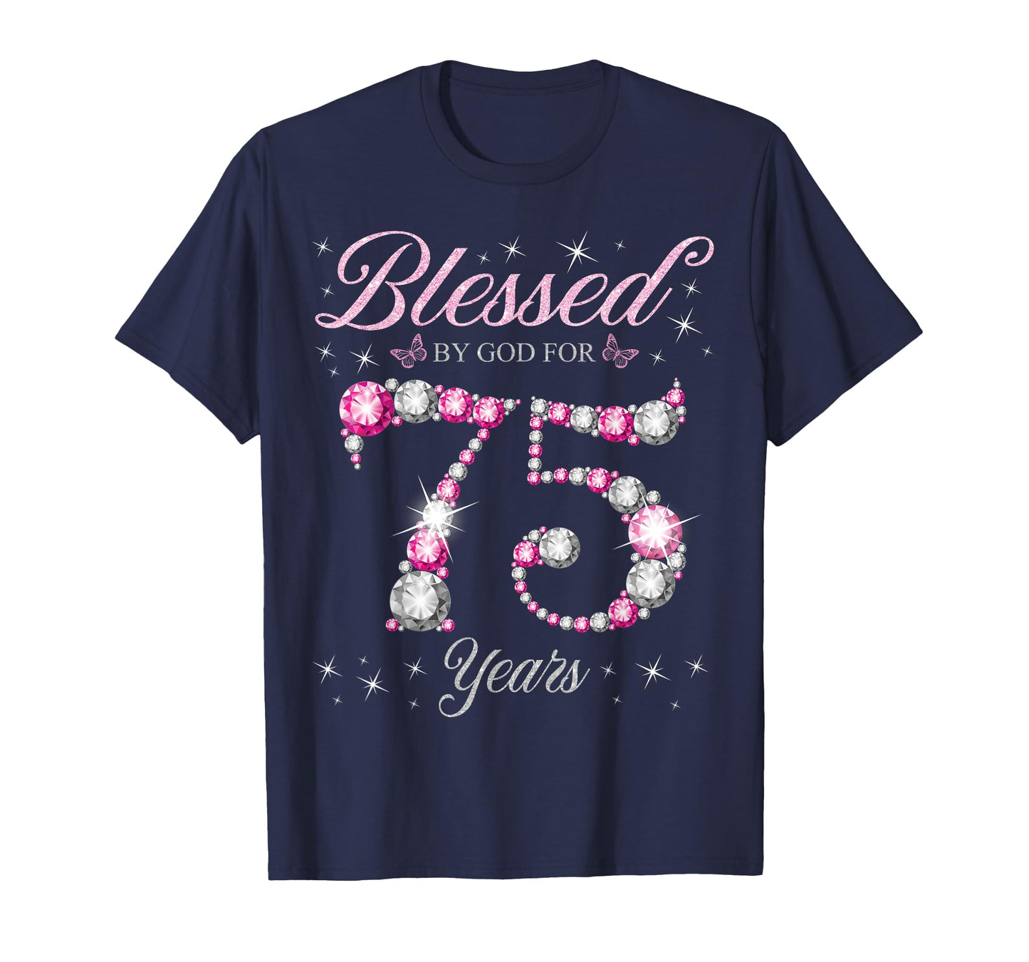 Blessed By God For 75 Years Old 75th Birthday Party T-Shirt