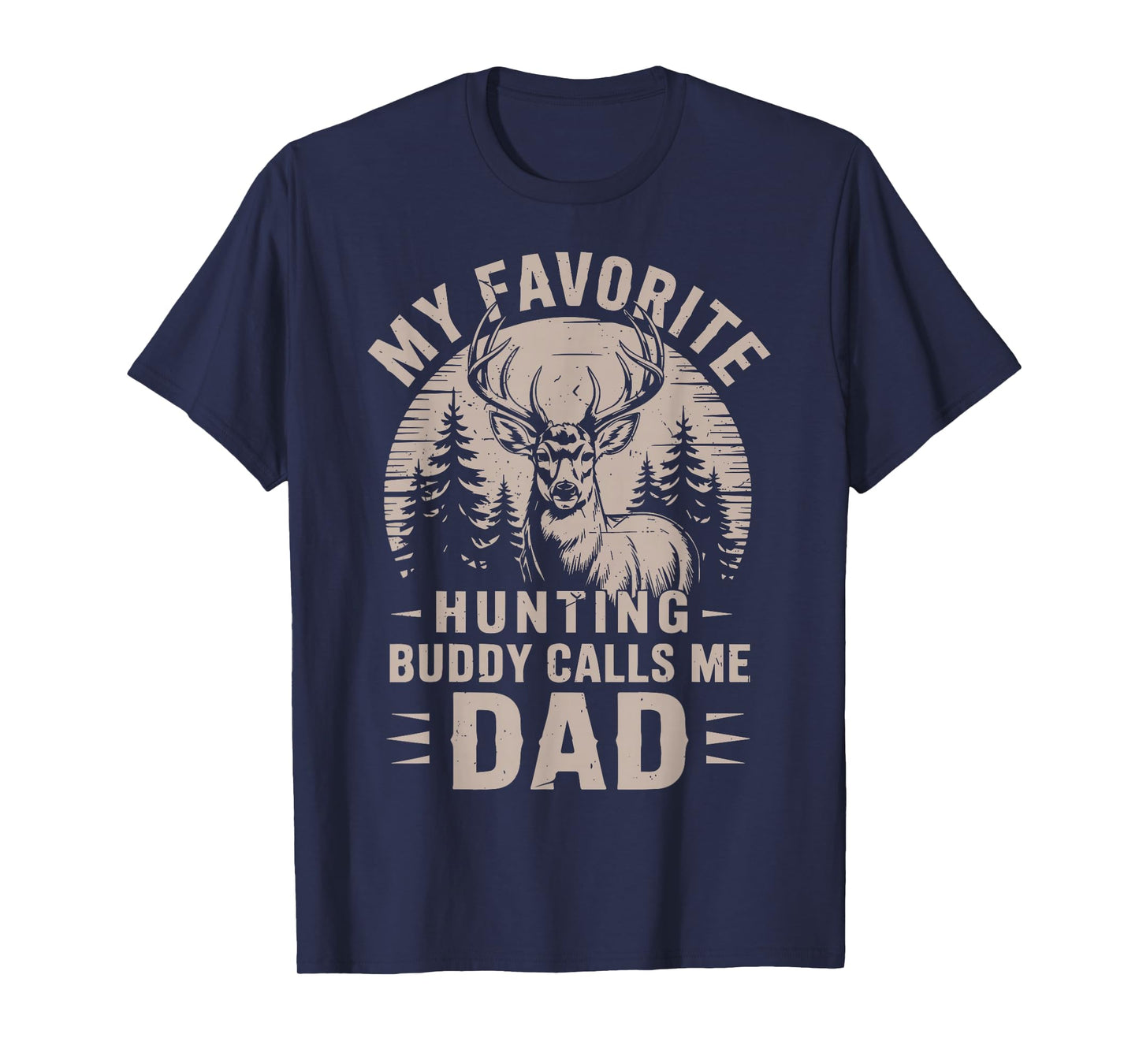 Favorite Hunting Buddy tee Dad Deer Hunting Gift Daughter T-Shirt