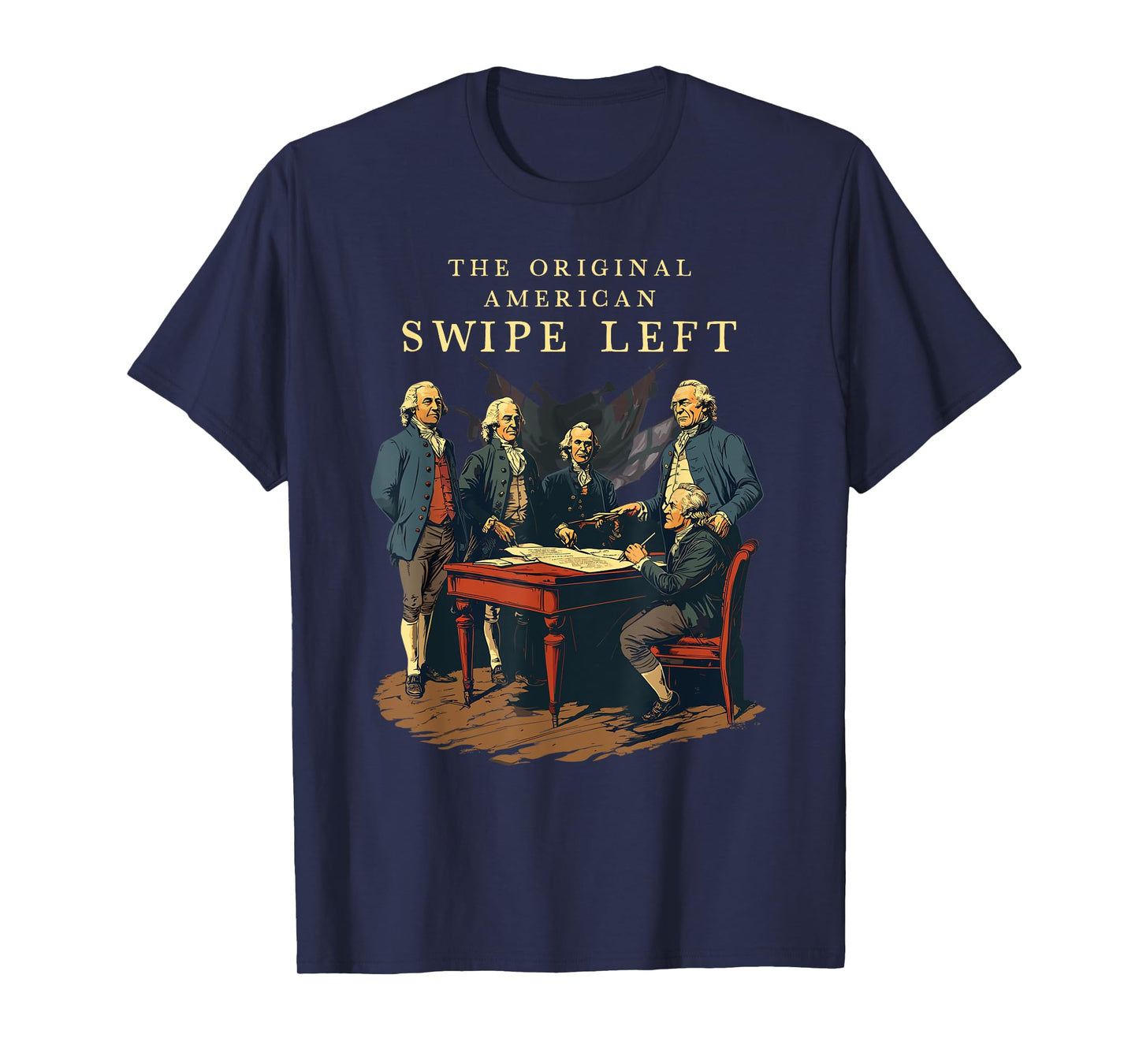 Declaration of Independence Swipe Left American History USA T-Shirt
