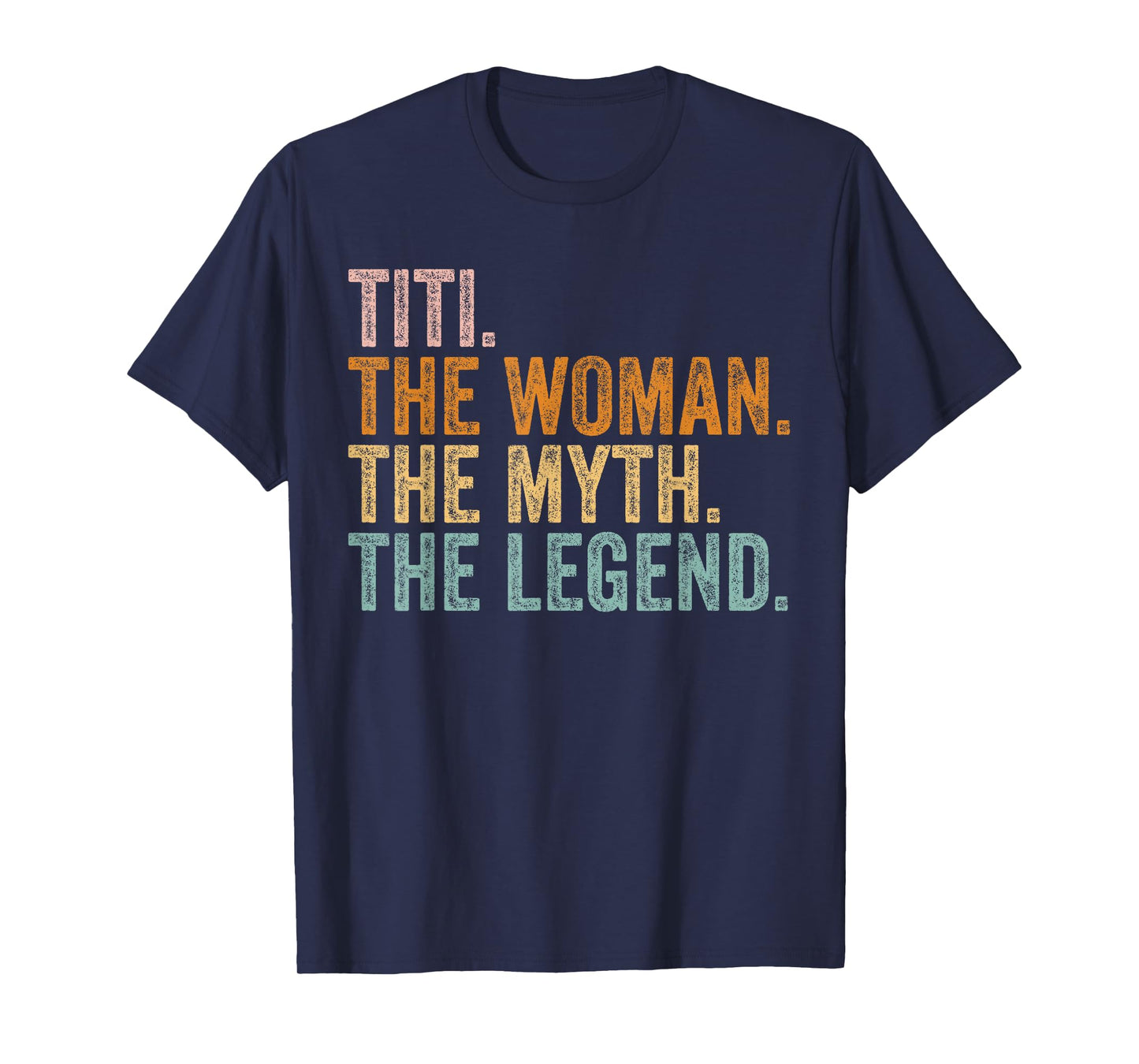 Titi The Woman The Myth The Legend Funny Aunt Vintage T-Shirt