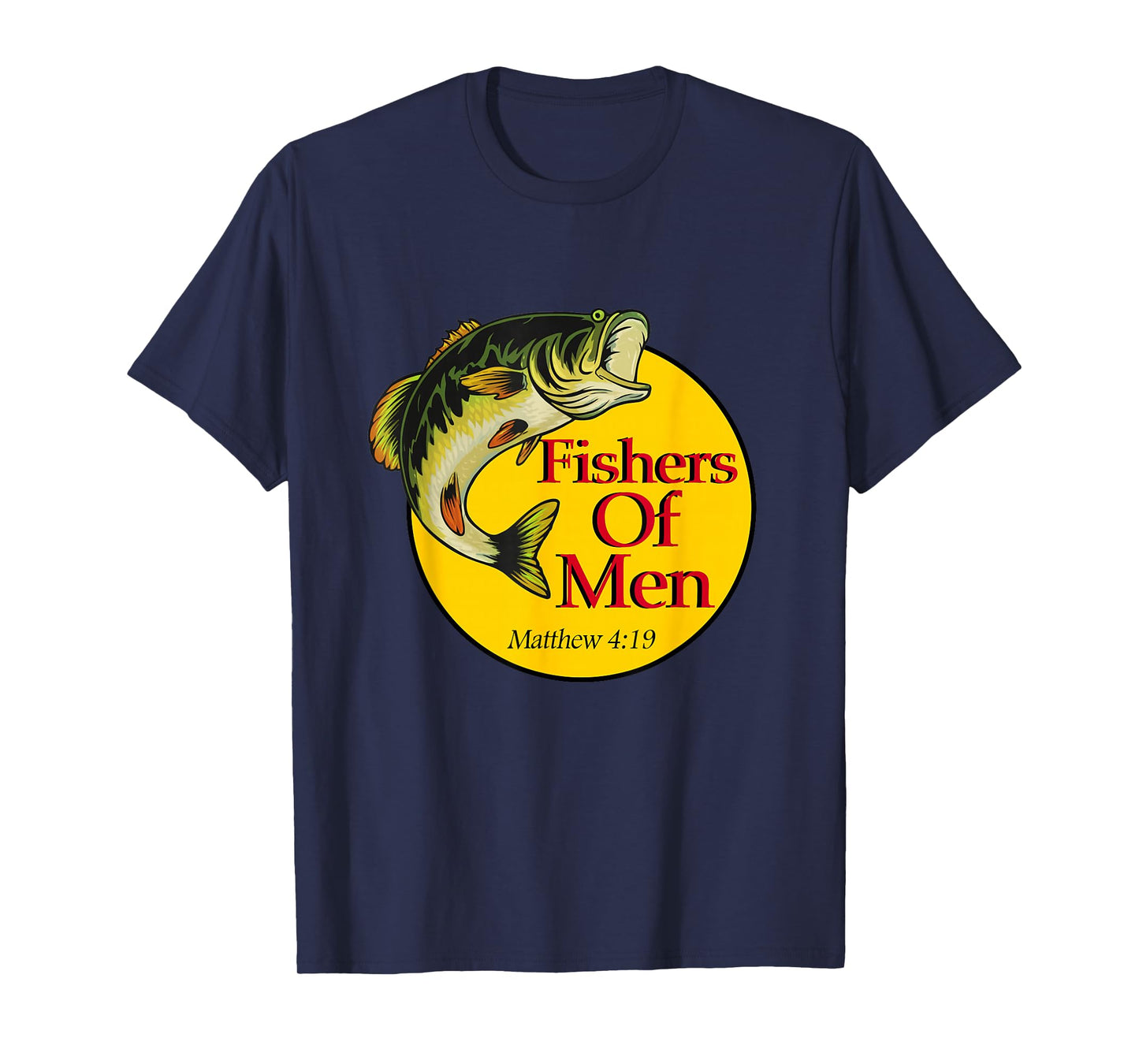 Fishers of Men Christian Matthew 4-19 Bible Fishing Lovers T-Shirt