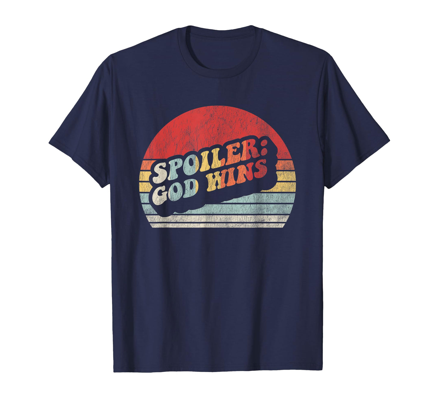 Spoiler: God Wins Bold Retro Sunset Text T-Shirt