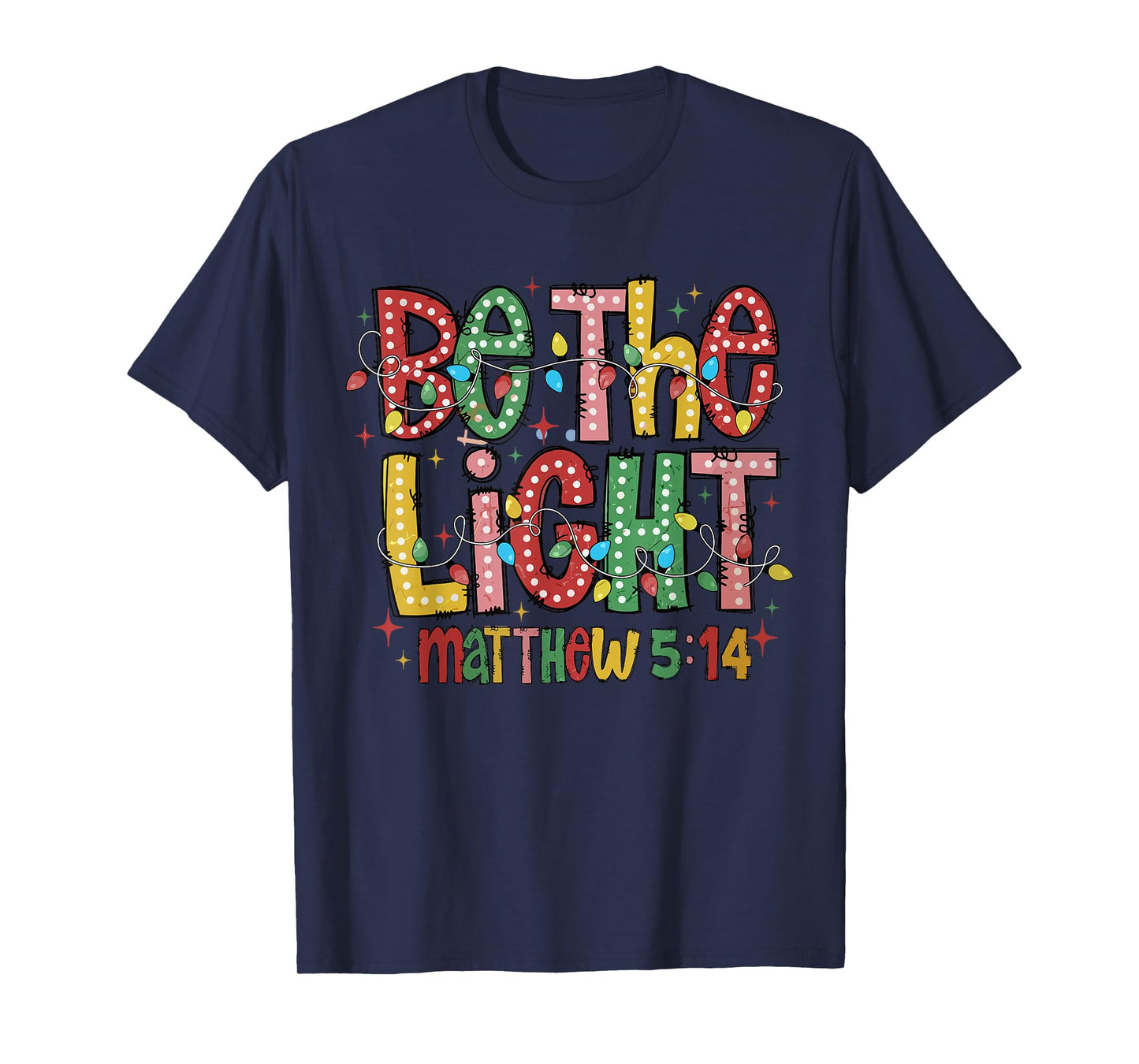 Be The Light Christmas Jesus Cross Christian Xmas Womens T-Shirt